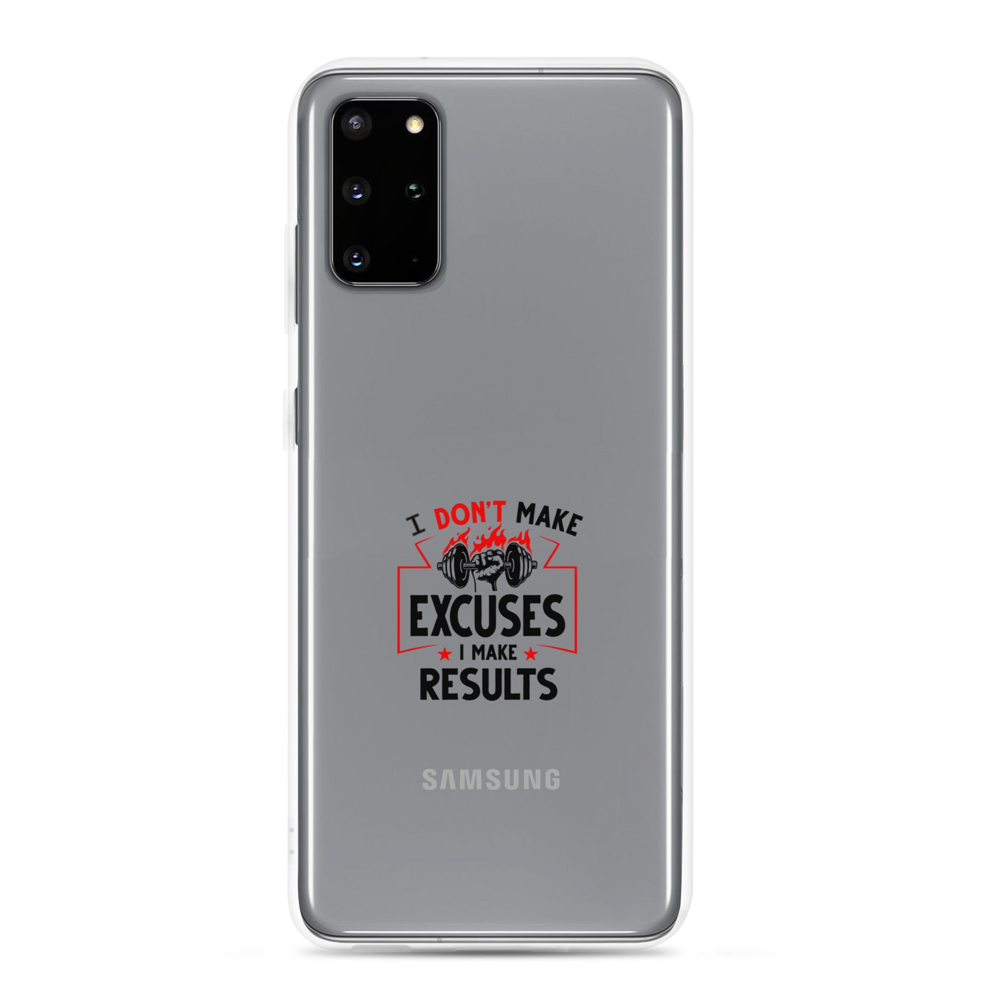 I DON'T MAKE EXCUSES - Samsung Case