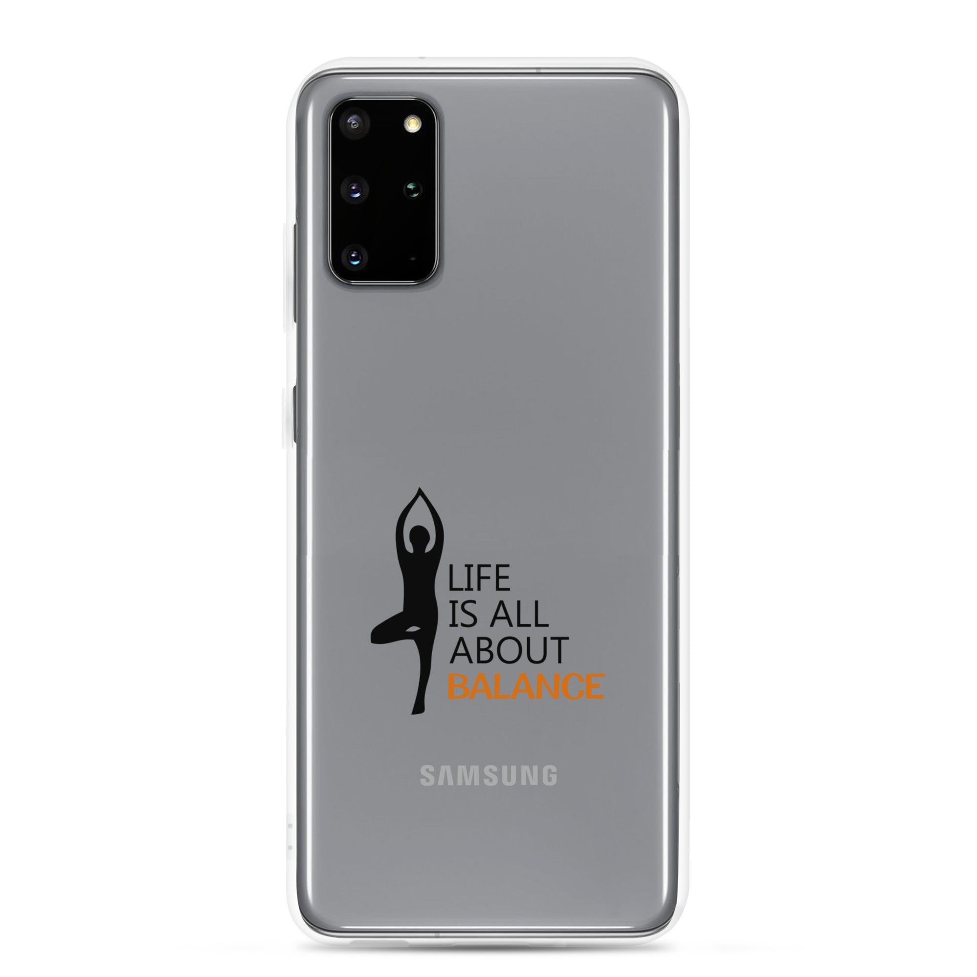 LIFE IS ALL ABOUT BALANCE - Samsung Case
