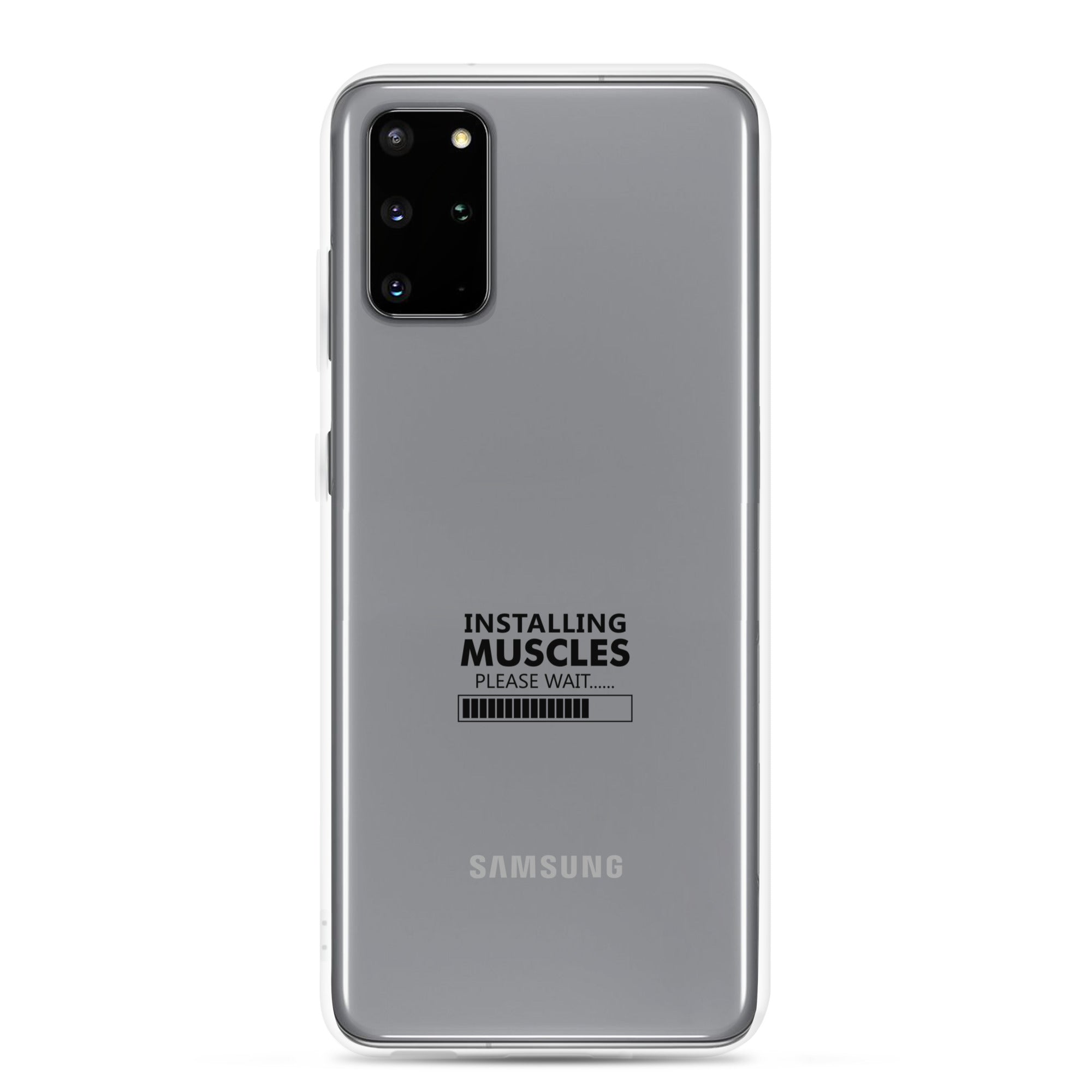 INSTALLING MUSCLES - Samsung Case