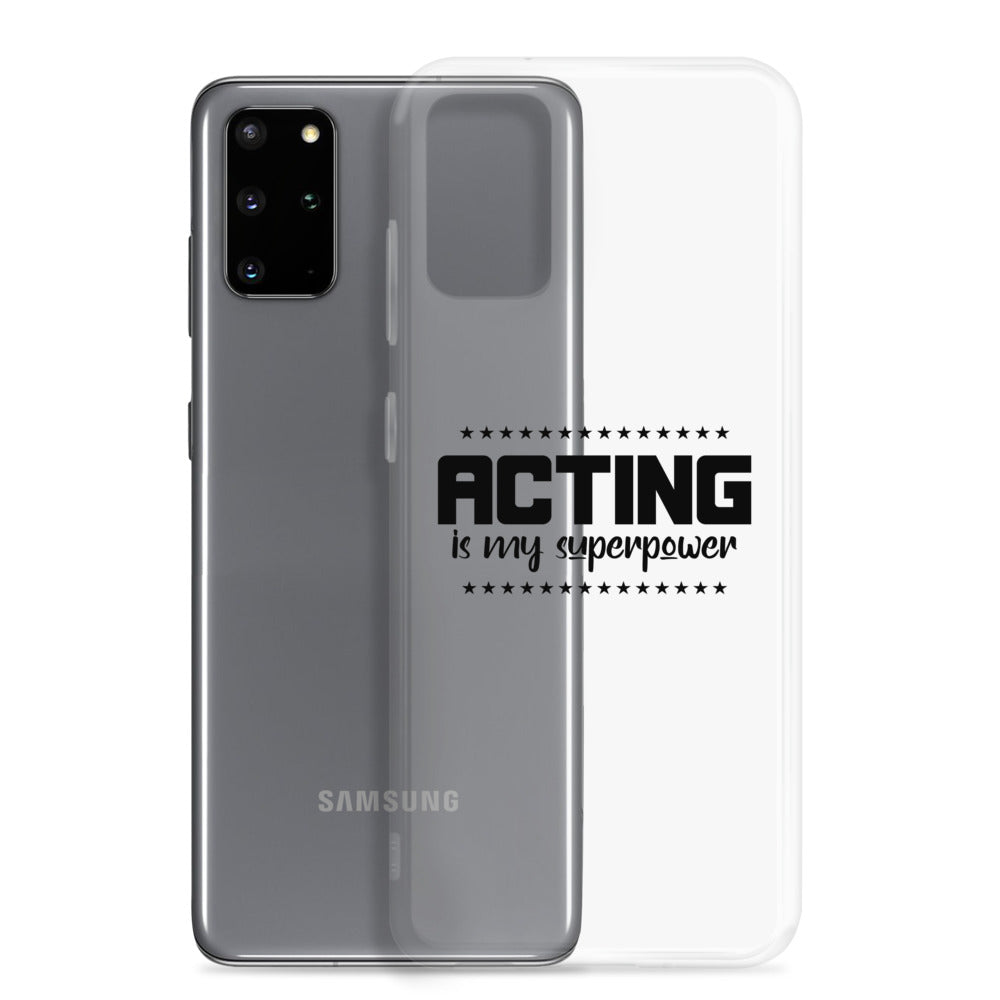 Acting is my superpower - Samsung Case