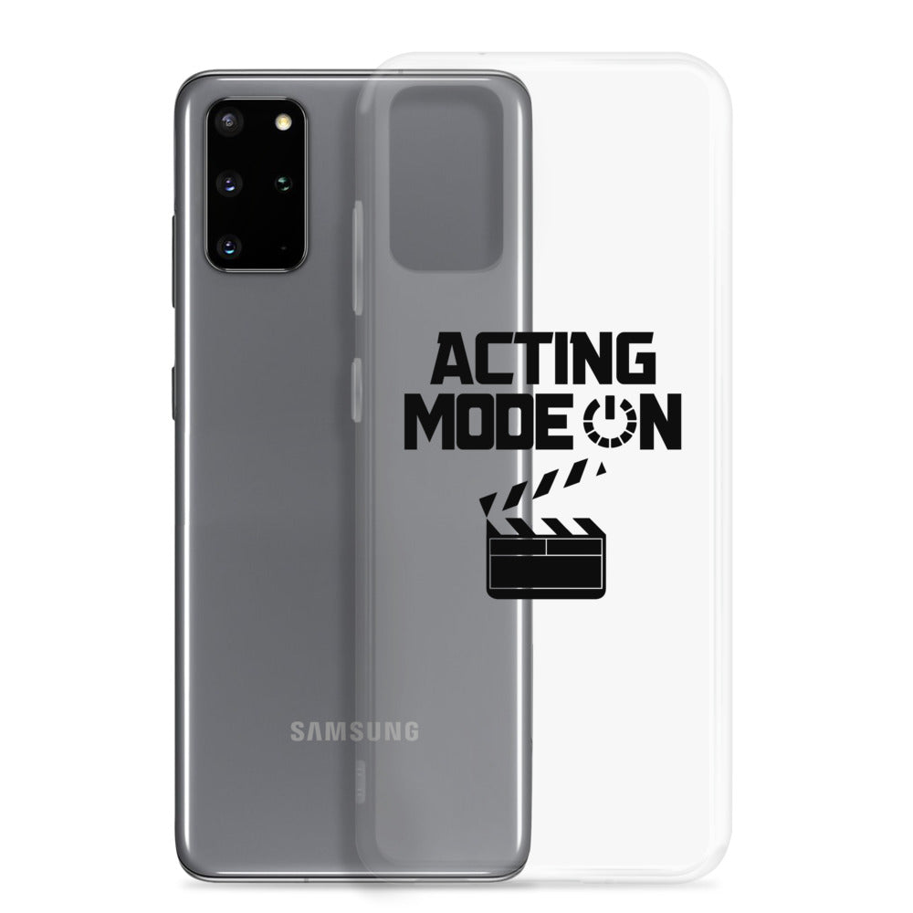 Acting mode - Samsung Case