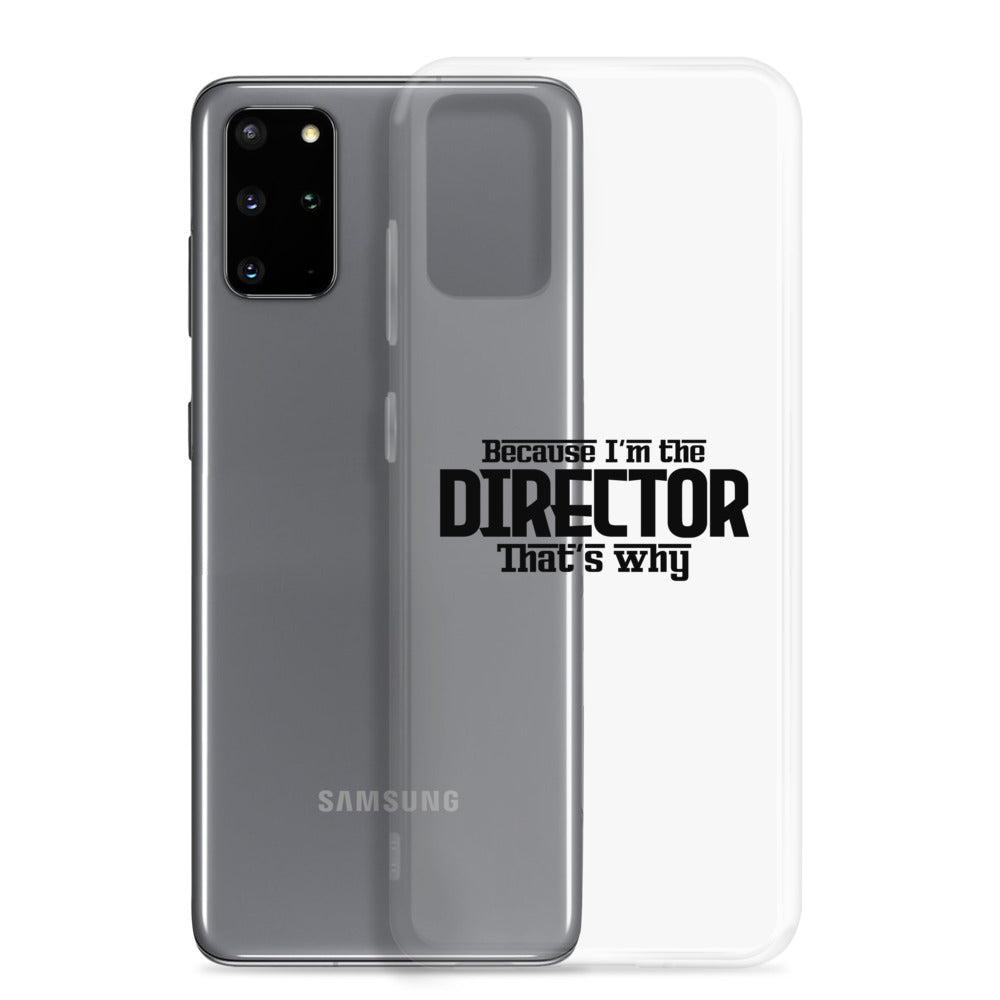 I'm the director- Samsung Case