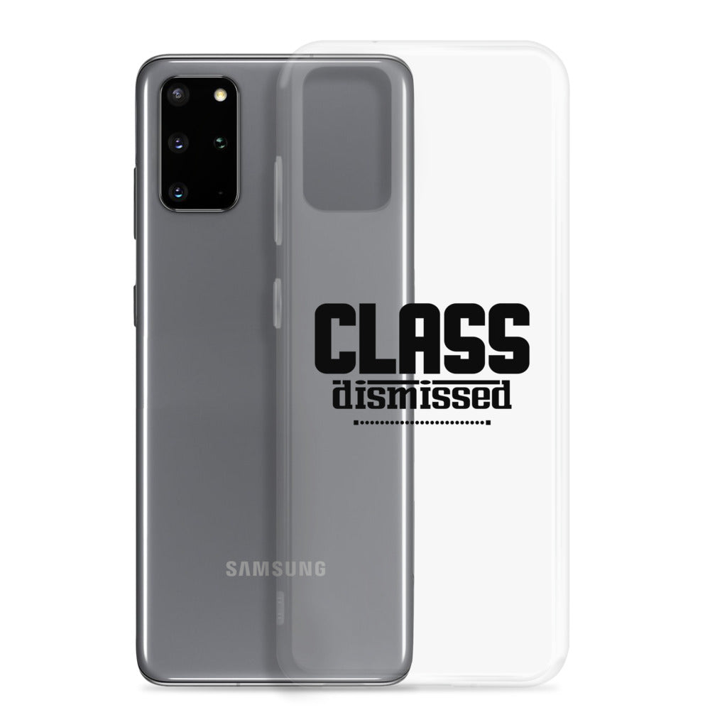 CLASS DISMISSED- Samsung Case