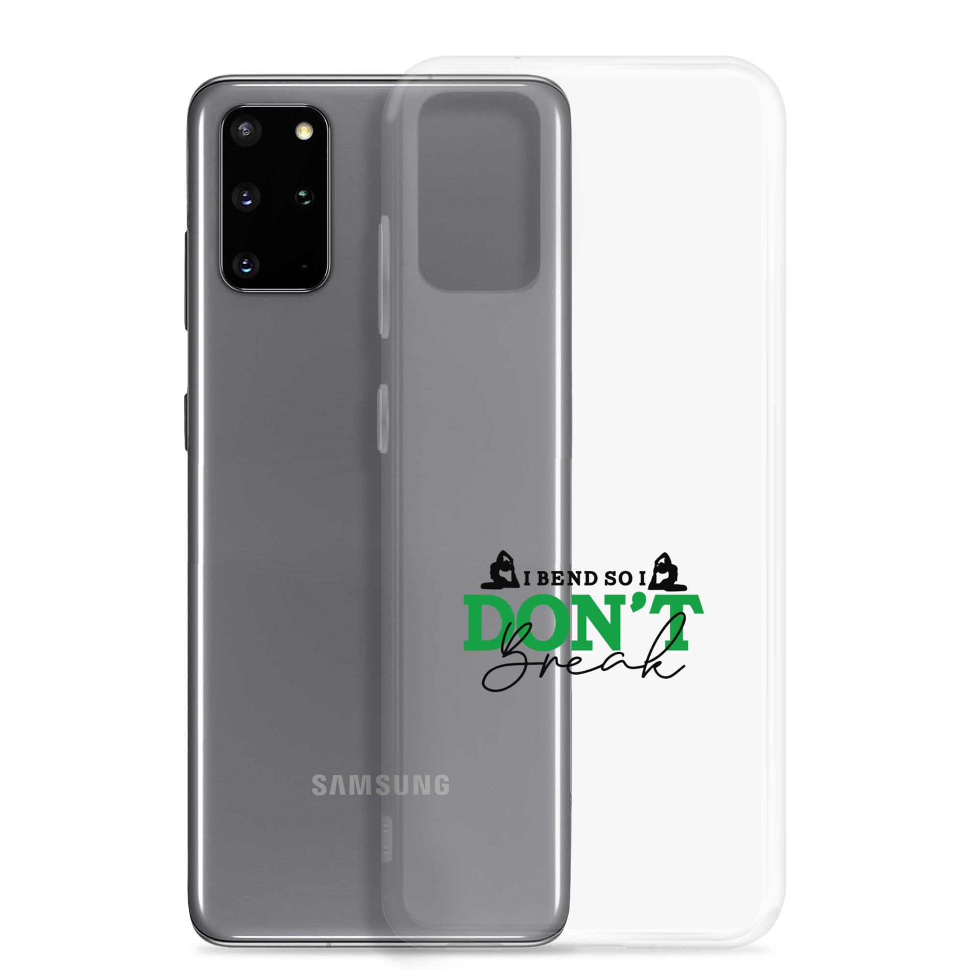 I BEND SO I DON'T BREAK - Samsung Case