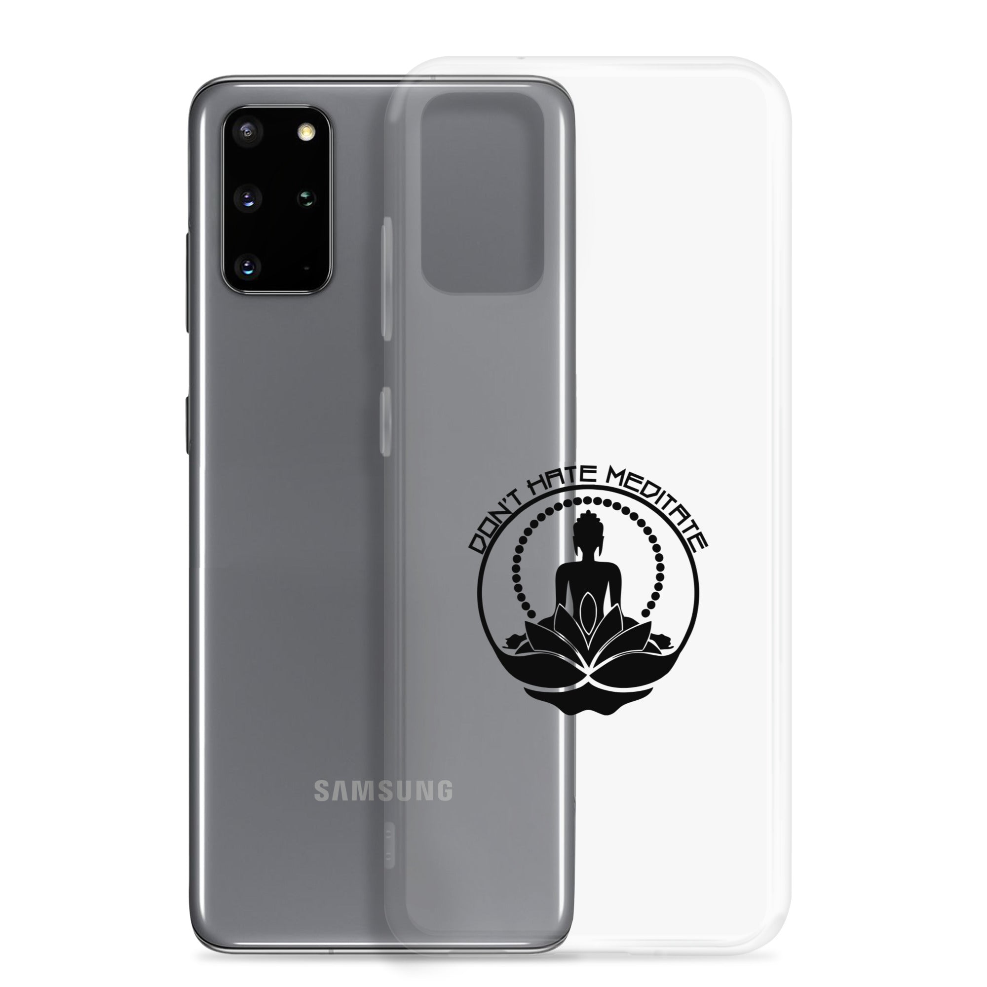DON'T HATE MEDITATE - Samsung Case