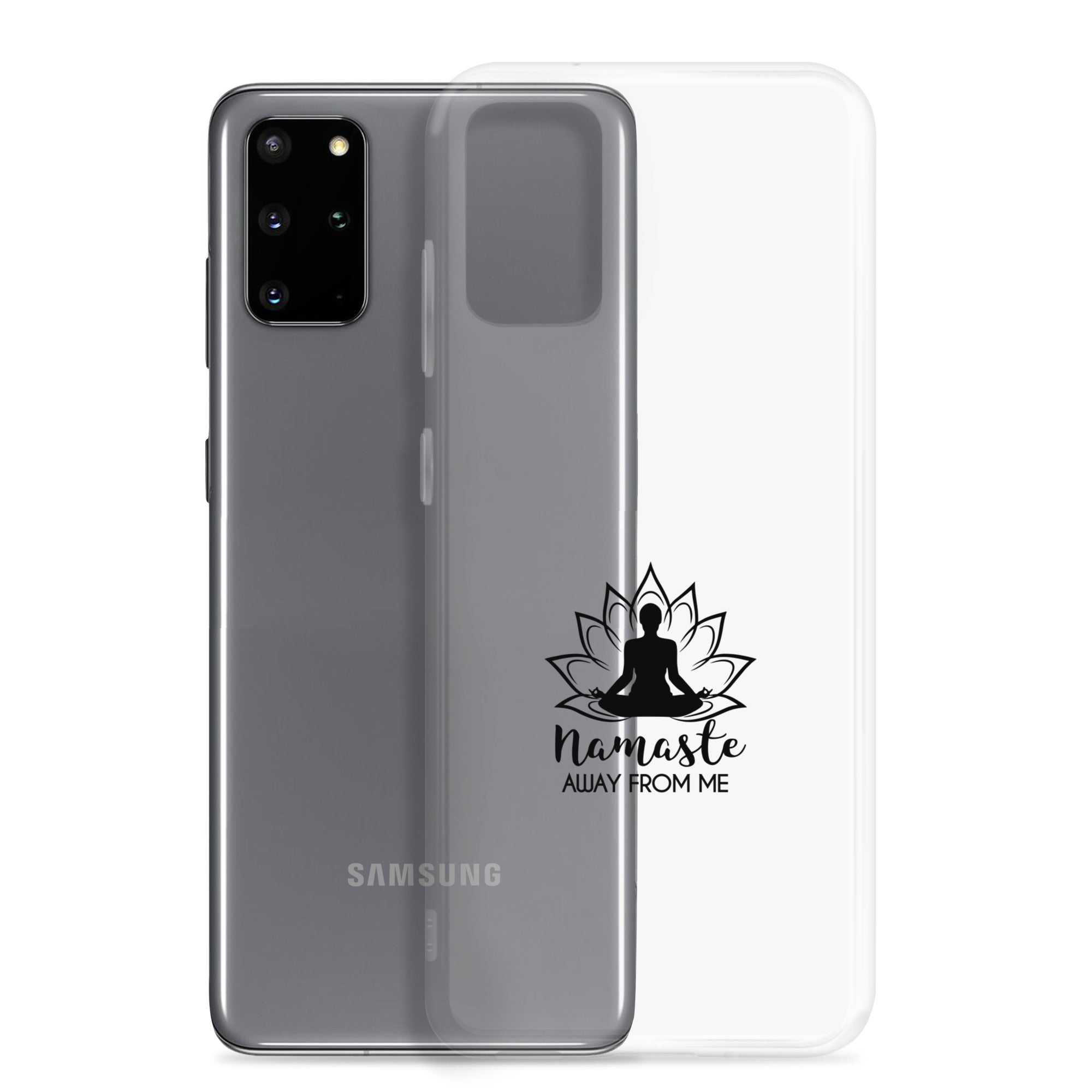 NAMASTE AWAY FROM ME - Samsung Case