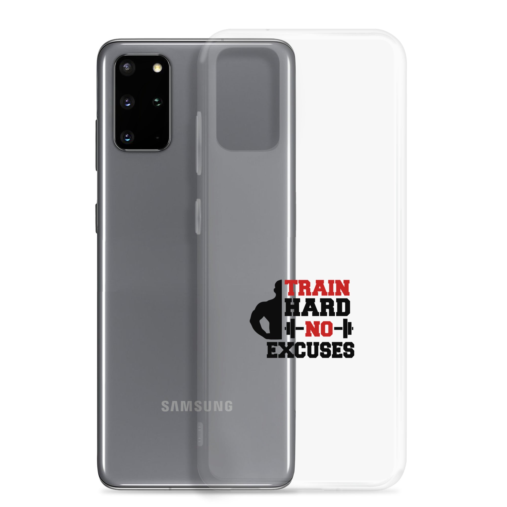 TRAIN HARD NO EXCUSES - Samsung Case