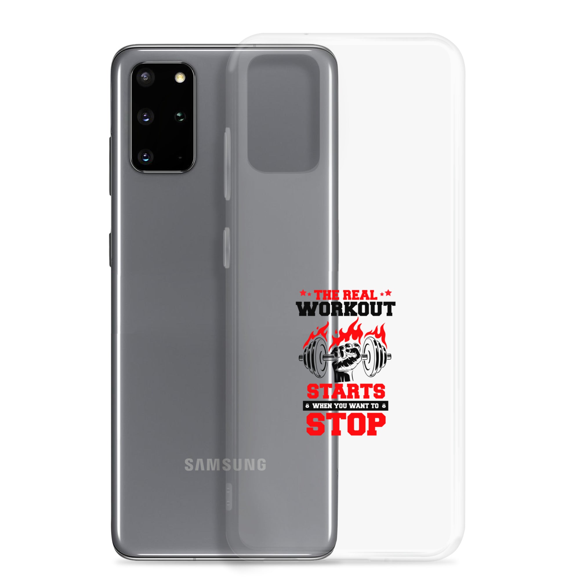 THE REAL WORKOUT STARTS - Samsung Case