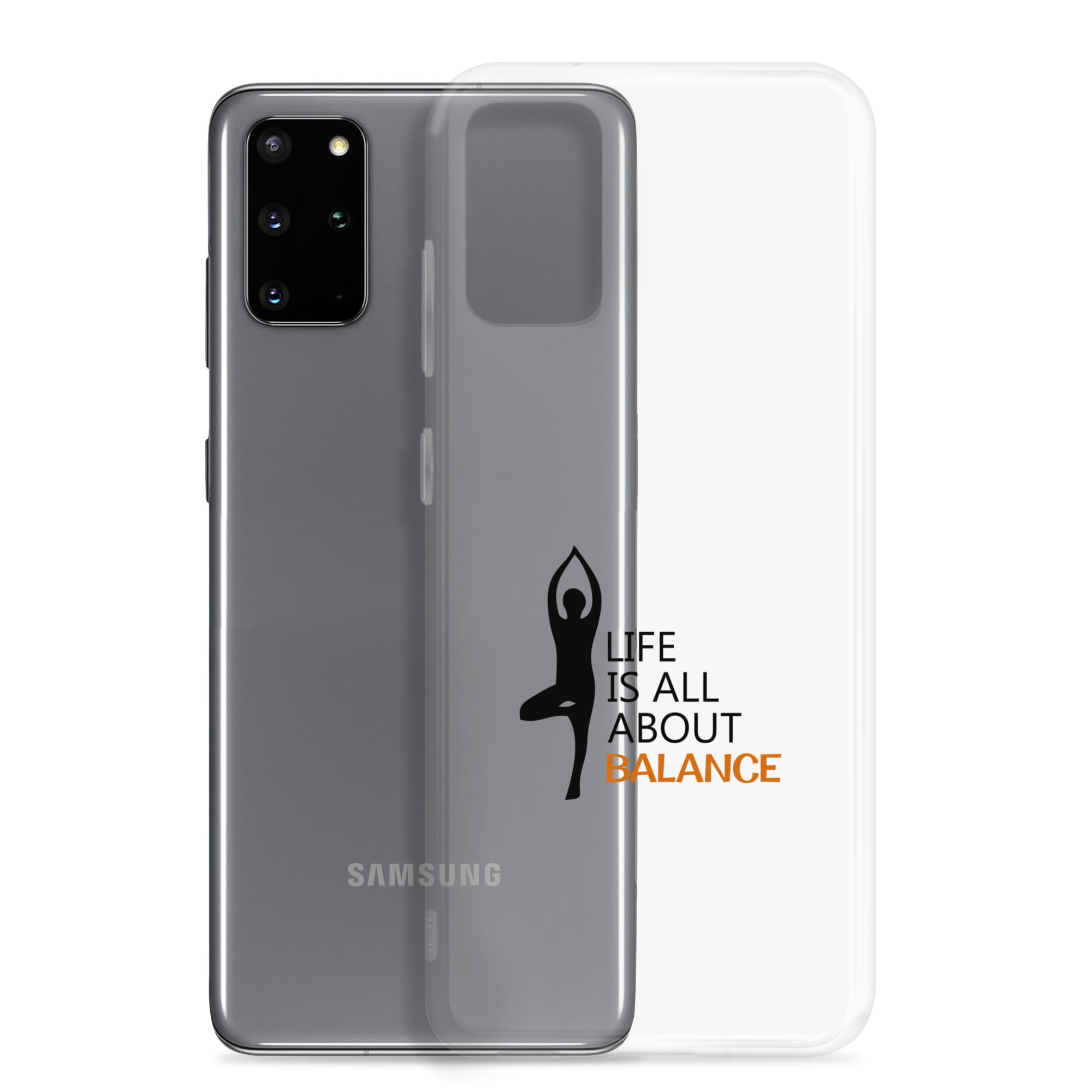 LIFE IS ALL ABOUT BALANCE - Samsung Case