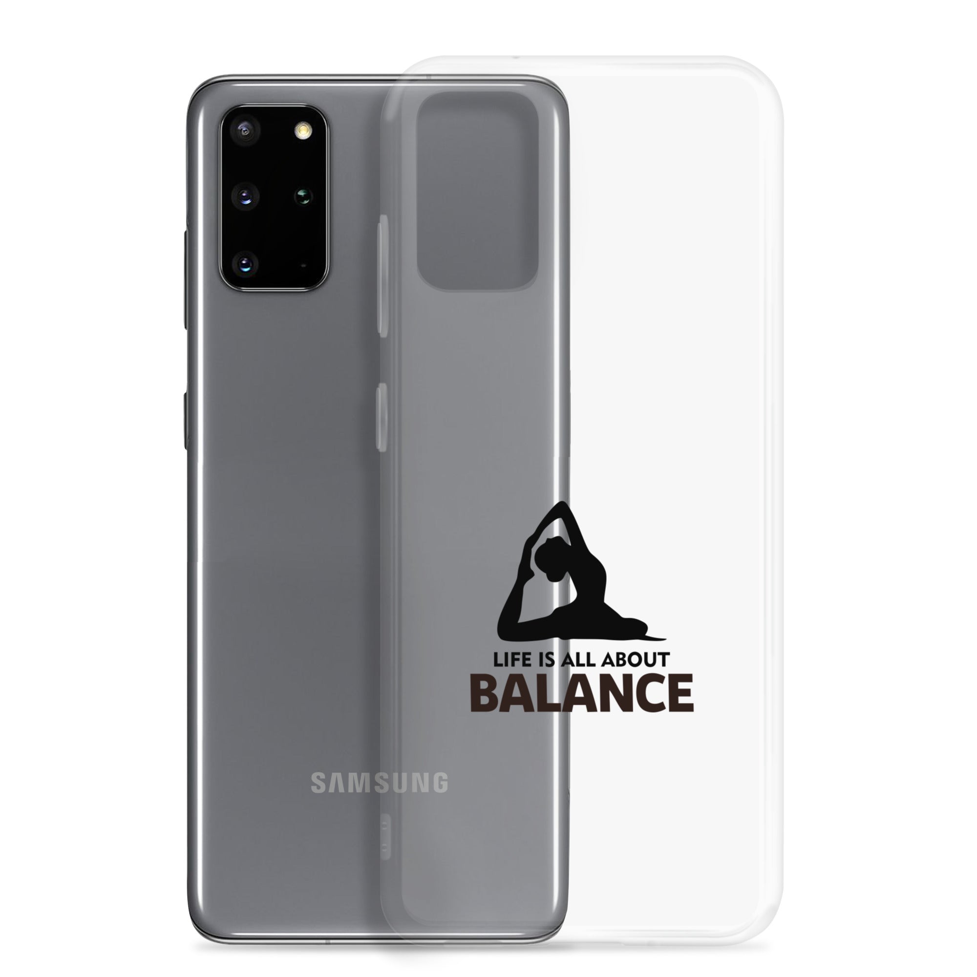 LIFE IS ALL ABOUT BALANCE - Samsung Case