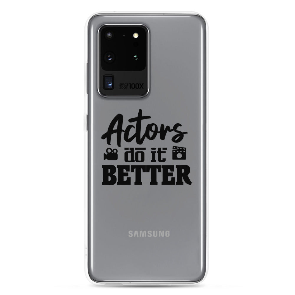 Actors do it better - Samsung Case