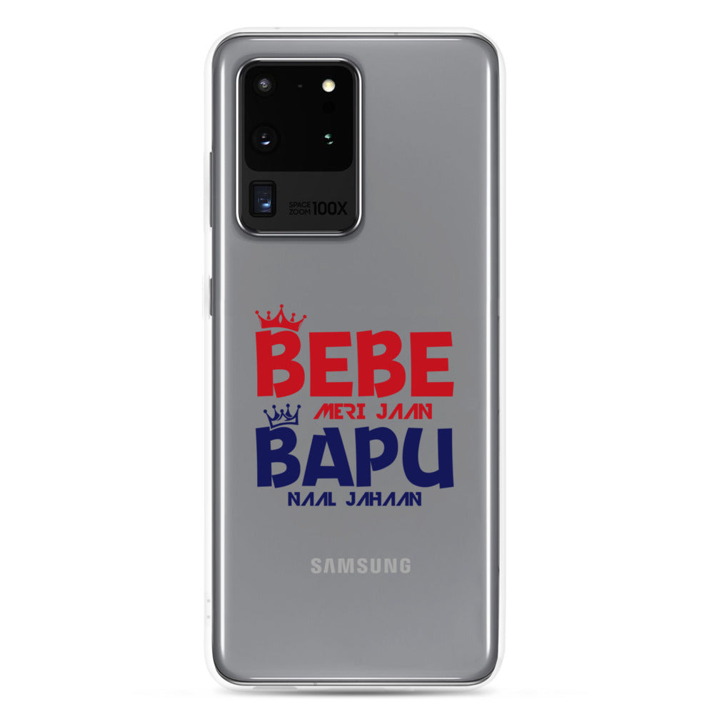 BEBE MERI JAAN BAPU NAAL JAHAAN - Samsung Case