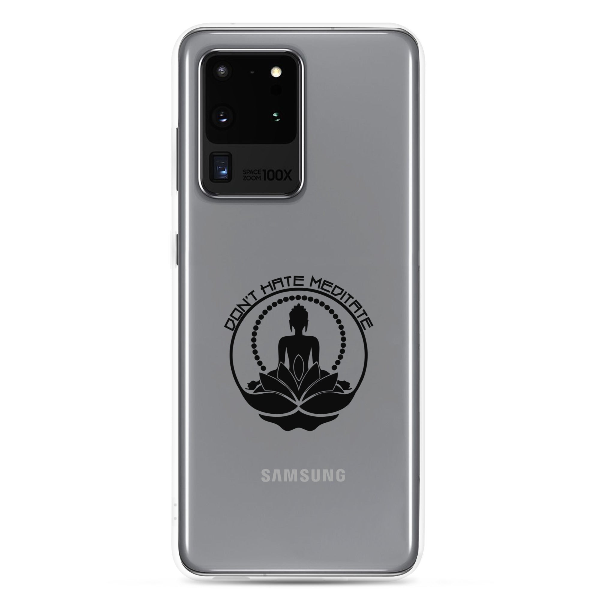DON'T HATE MEDITATE - Samsung Case