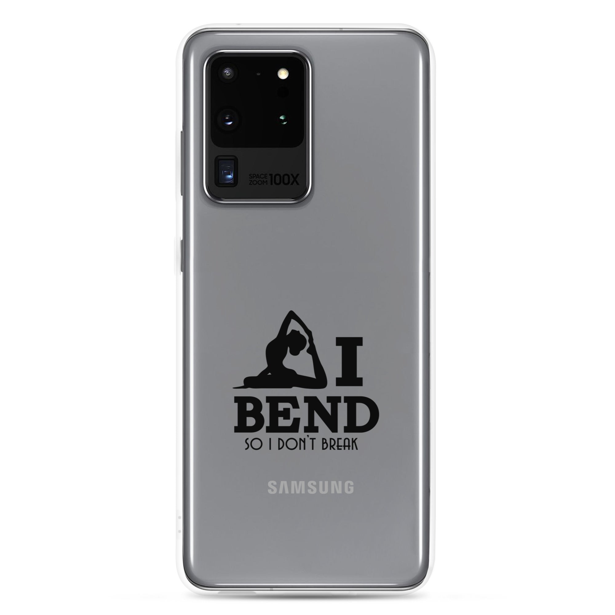 I BEND SO I DON'T BREAK - Samsung Case