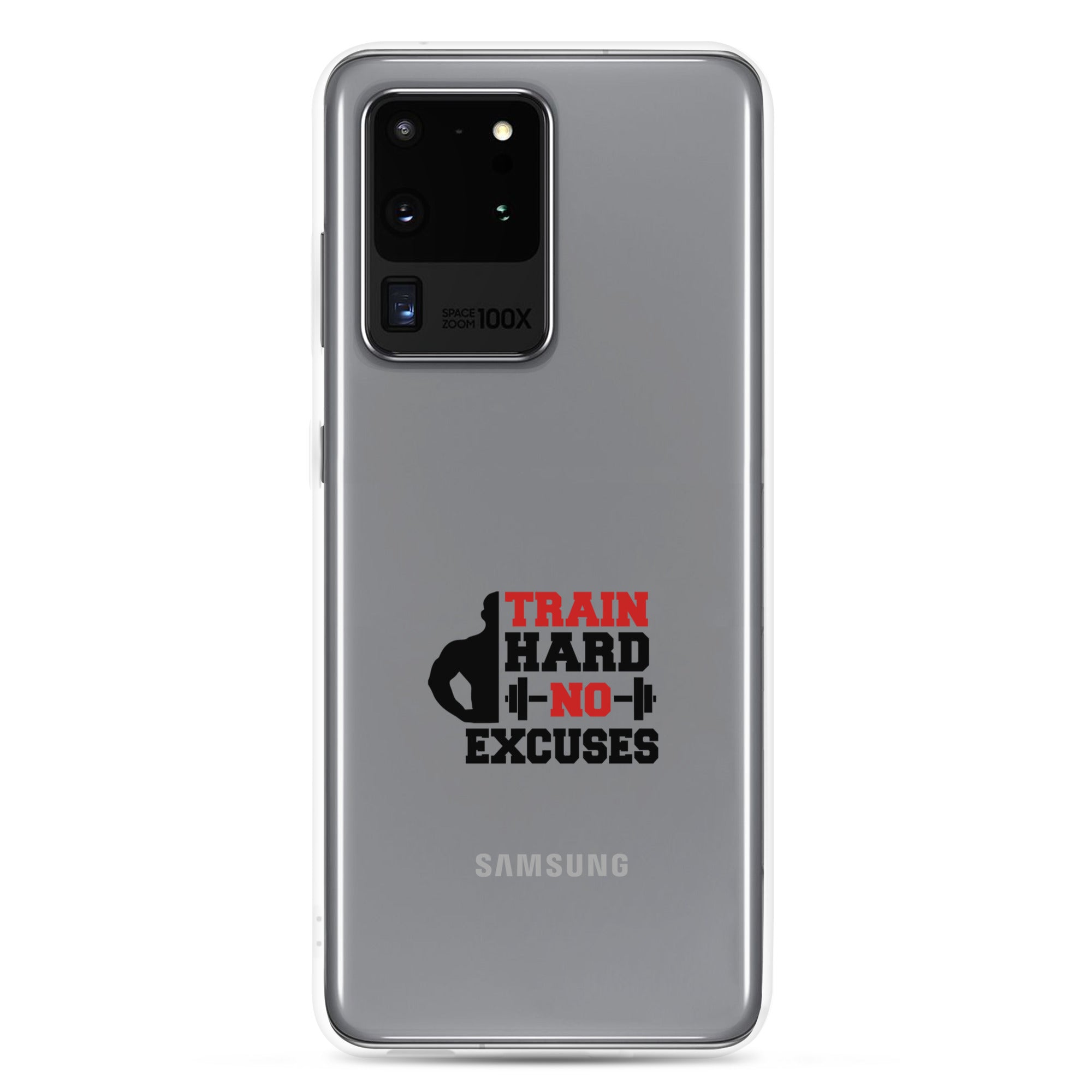 TRAIN HARD NO EXCUSES - Samsung Case