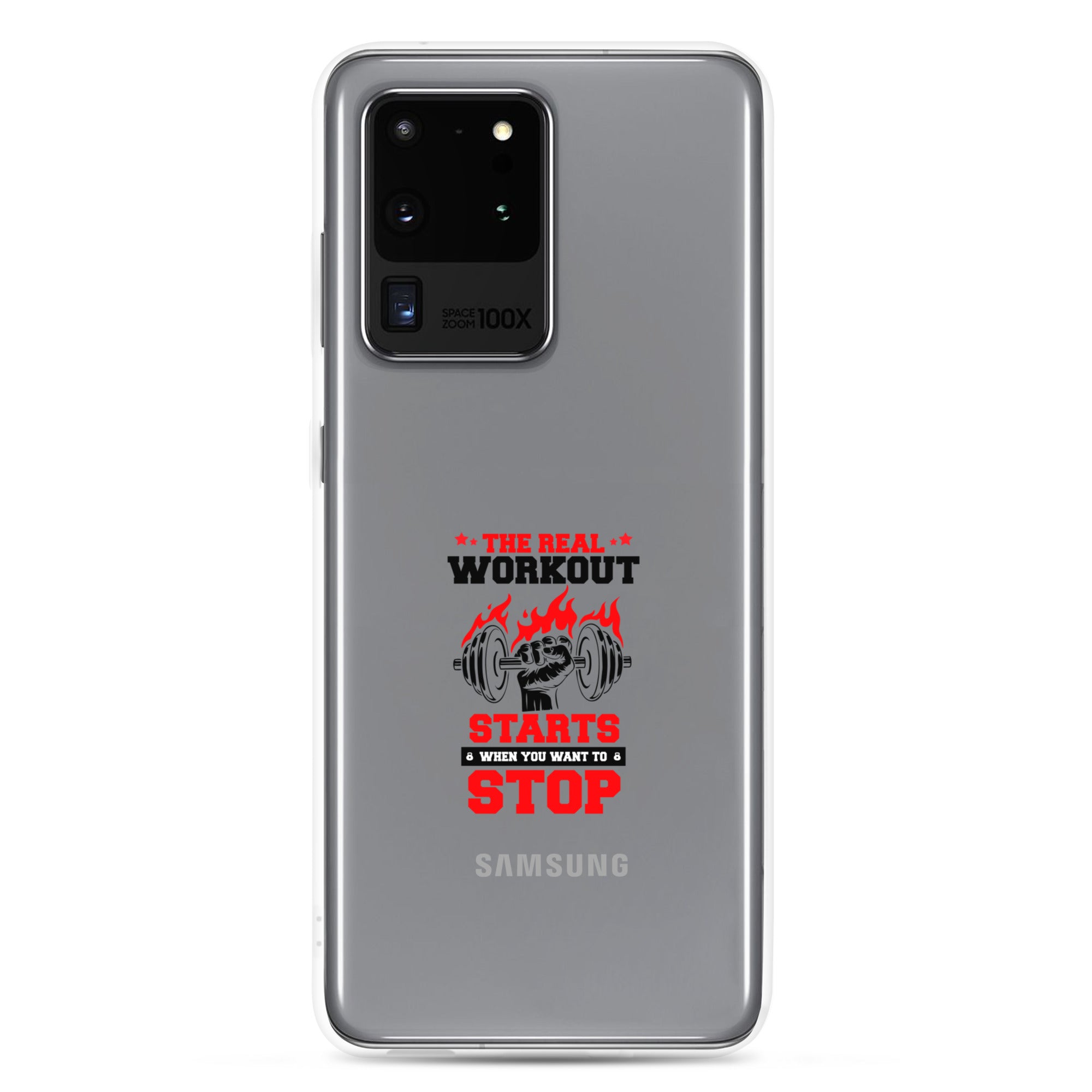 THE REAL WORKOUT STARTS - Samsung Case