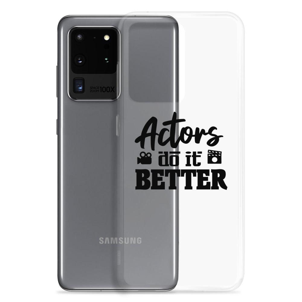 Actors do it better - Samsung Case