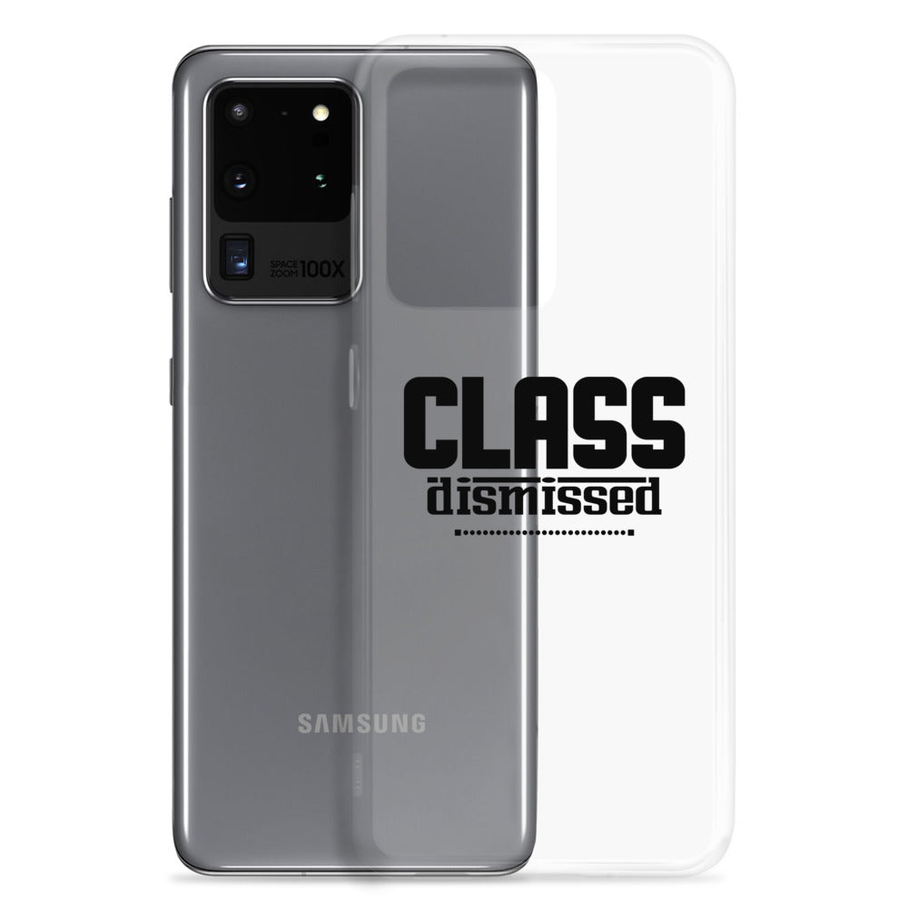 CLASS DISMISSED- Samsung Case