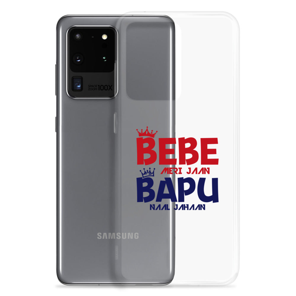 BEBE MERI JAAN BAPU NAAL JAHAAN - Samsung Case