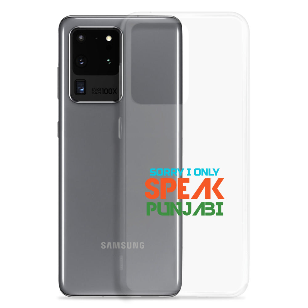 SORRY I ONLY SPEAK PUNJABI - Samsung Case