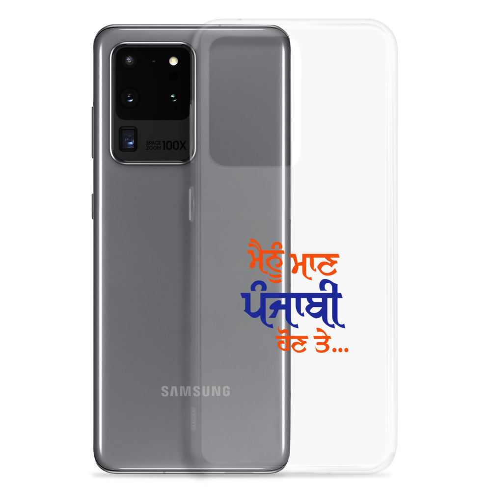 MAINU MAAN PUNJABI HON TE - Samsung Case