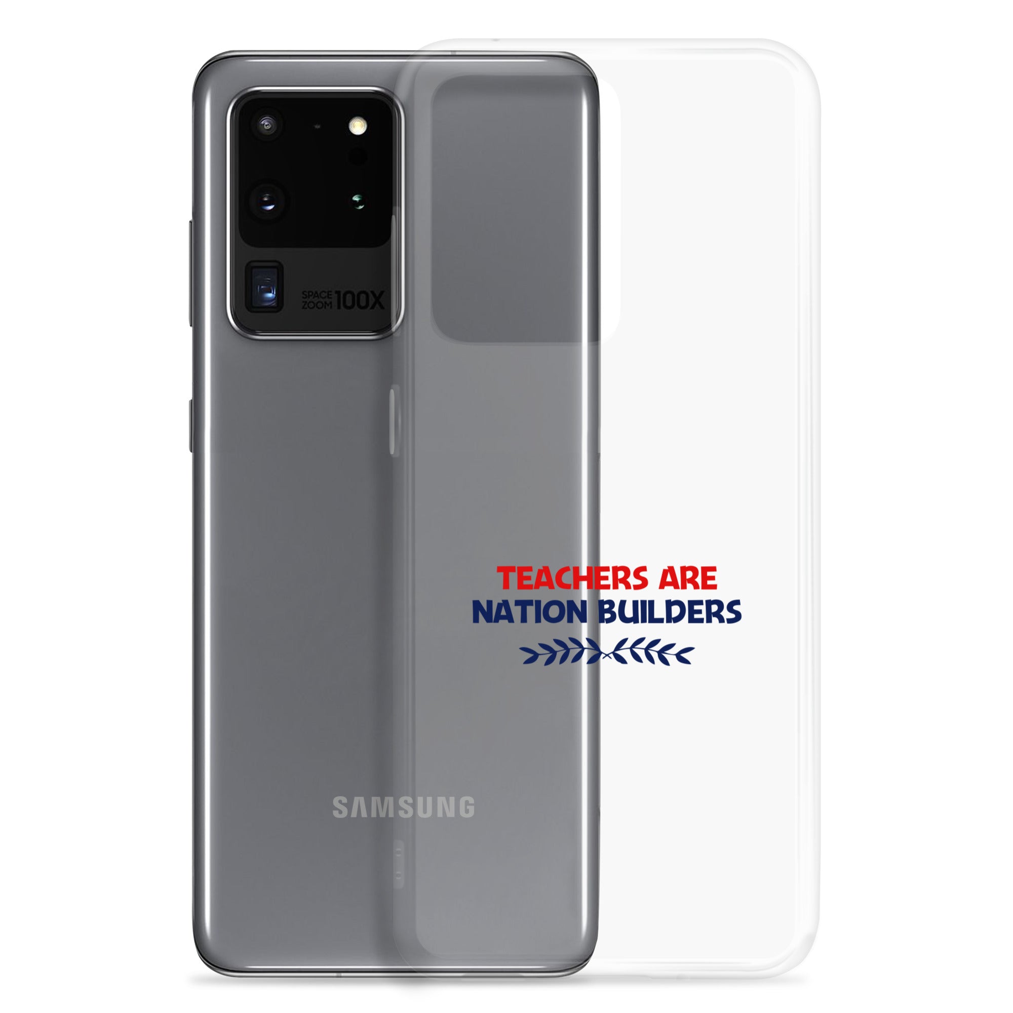 TEACHERS ARE NATION BUILDERS - Samsung Case