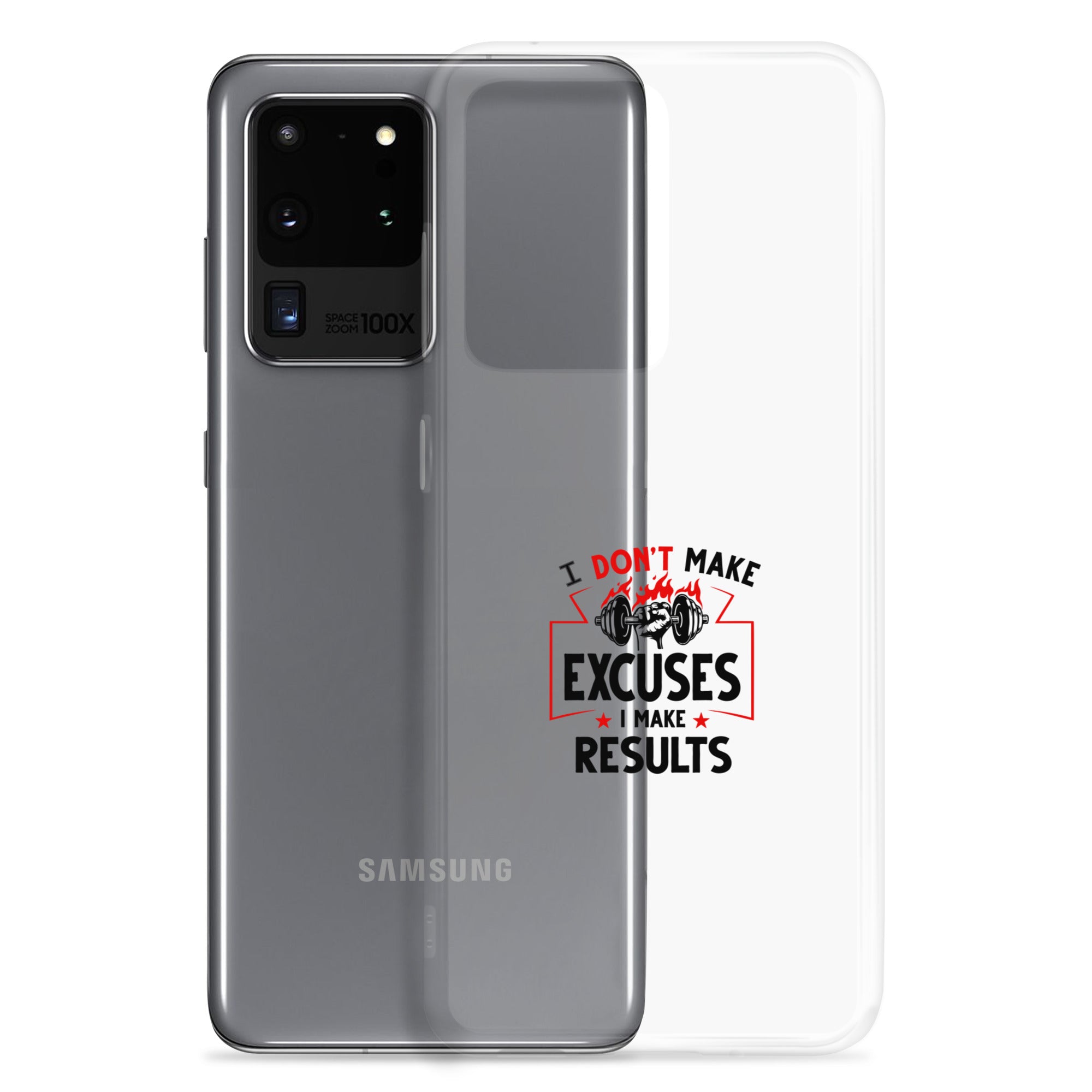 I DON'T MAKE EXCUSES - Samsung Case