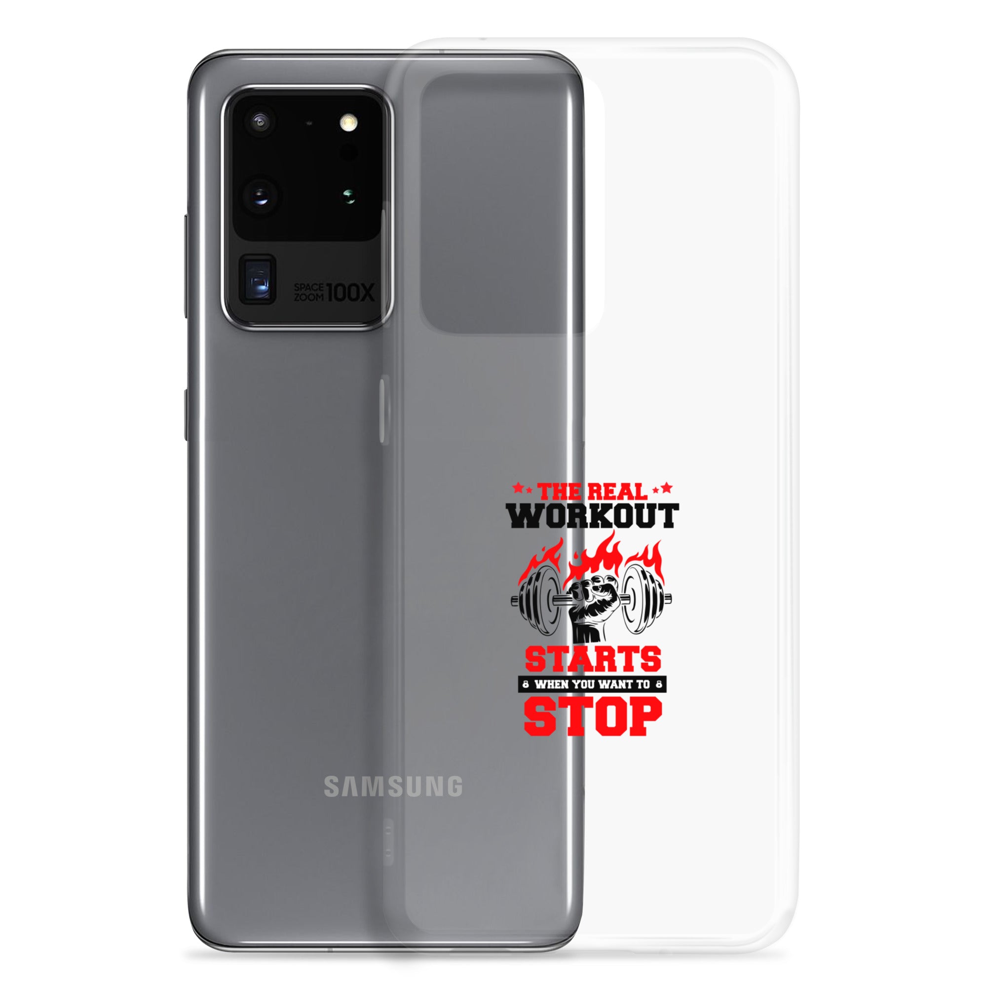 THE REAL WORKOUT STARTS - Samsung Case