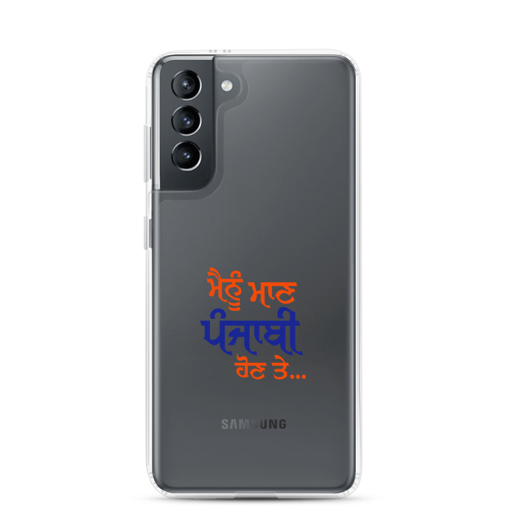 MAINU MAAN PUNJABI HON TE - Samsung Case