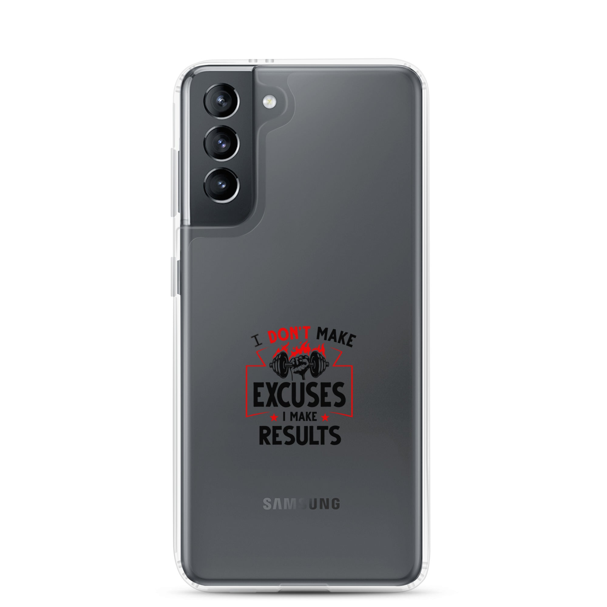 I DON'T MAKE EXCUSES - Samsung Case