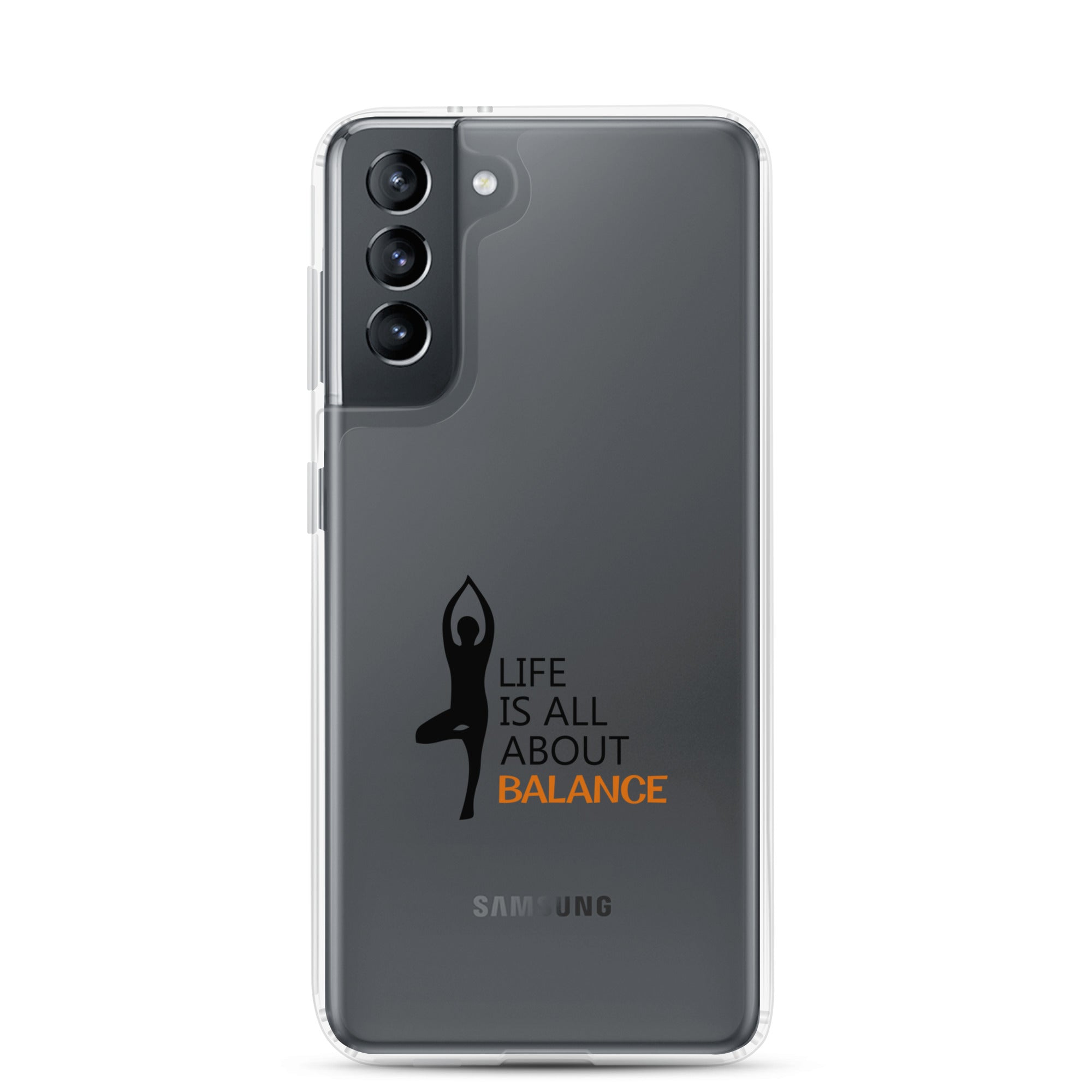 LIFE IS ALL ABOUT BALANCE - Samsung Case