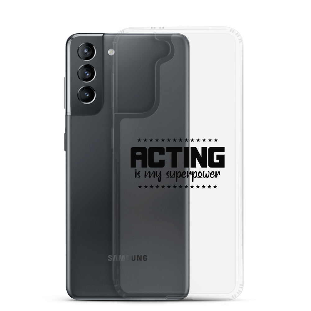 Acting is my superpower - Samsung Case