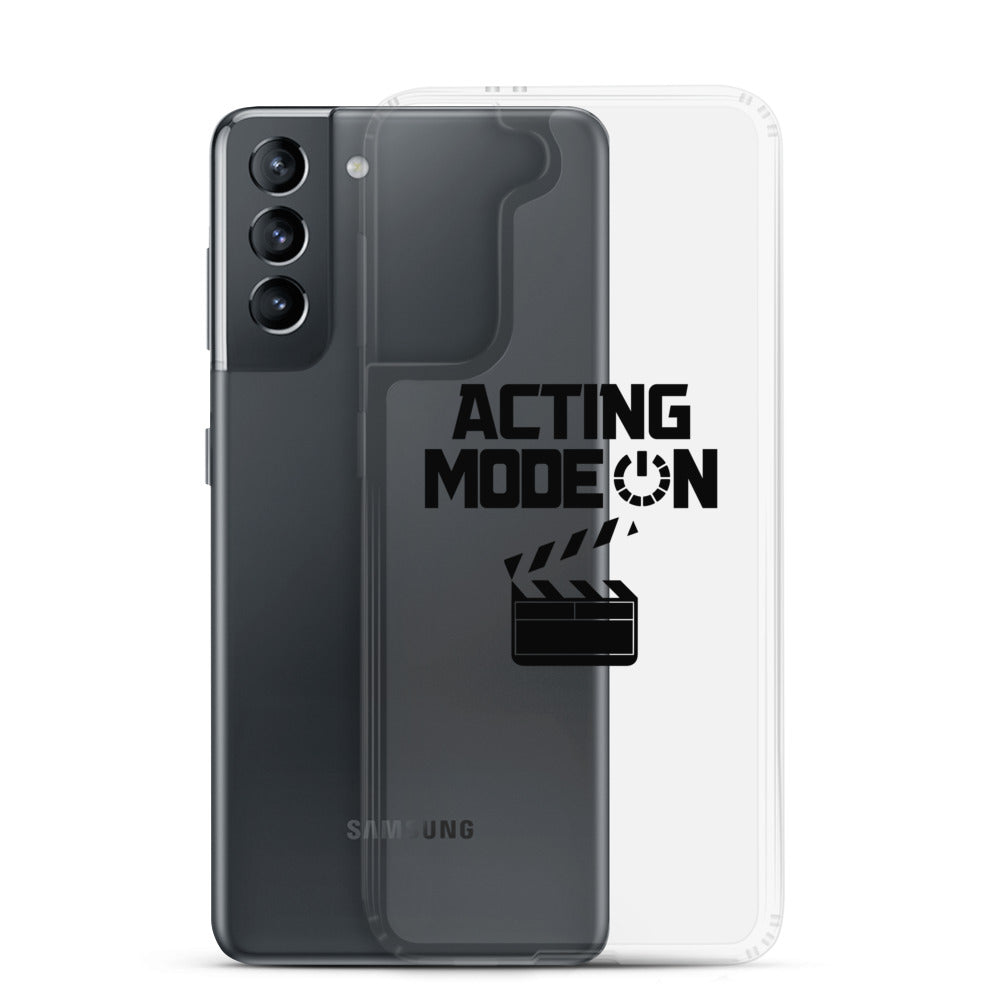 Acting mode - Samsung Case