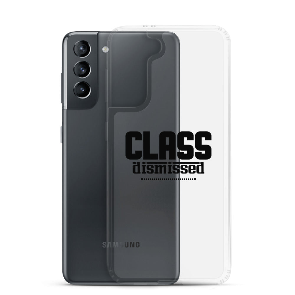 CLASS DISMISSED- Samsung Case