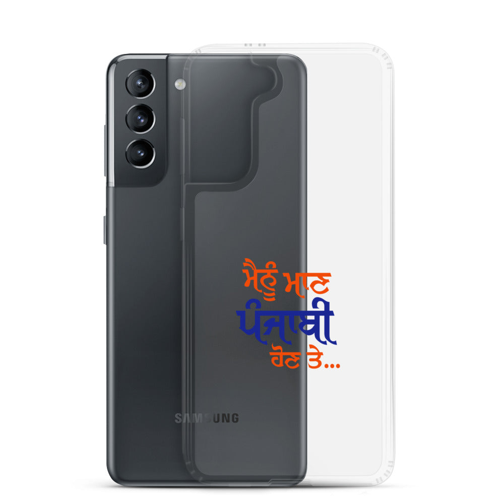 MAINU MAAN PUNJABI HON TE - Samsung Case