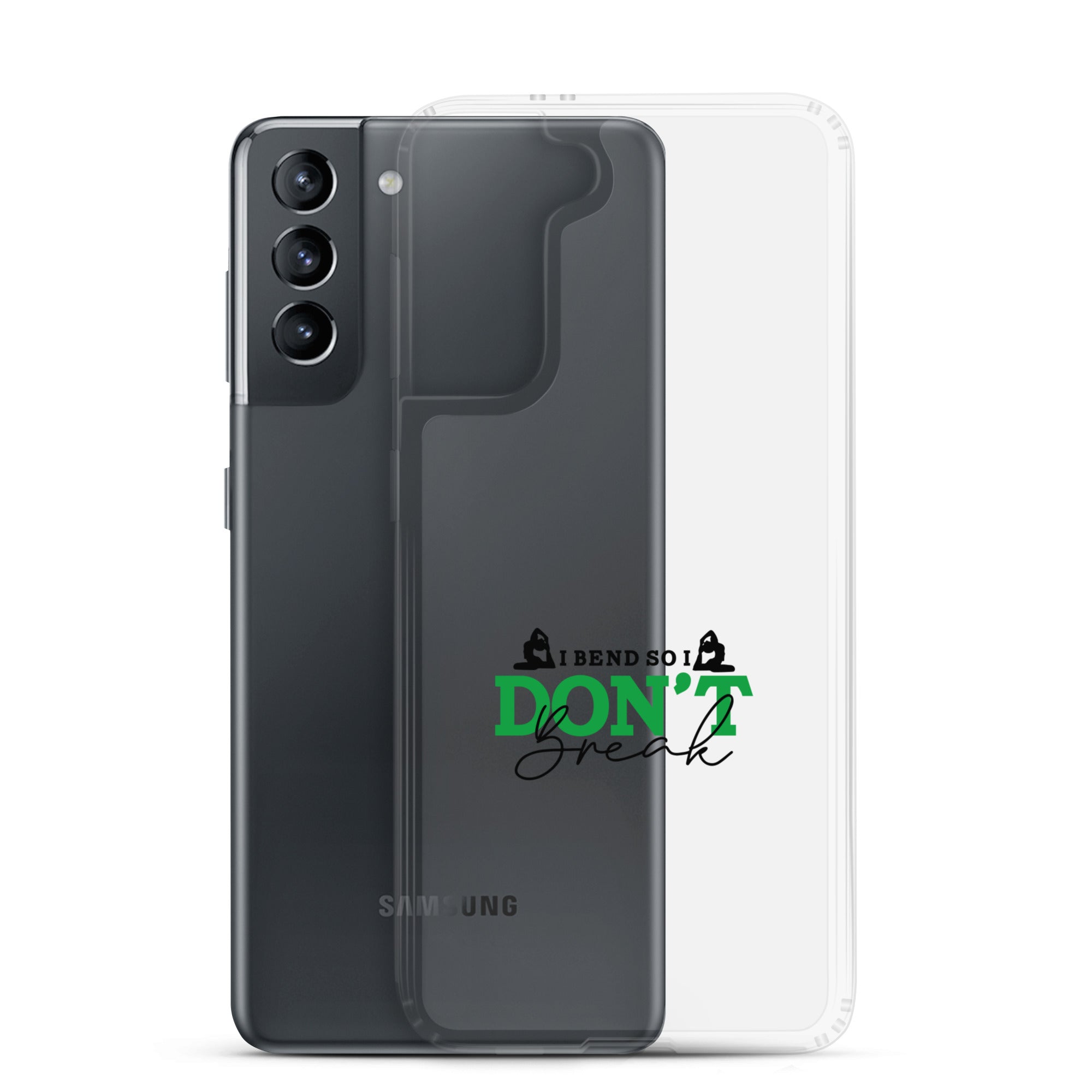 I BEND SO I DON'T BREAK - Samsung Case