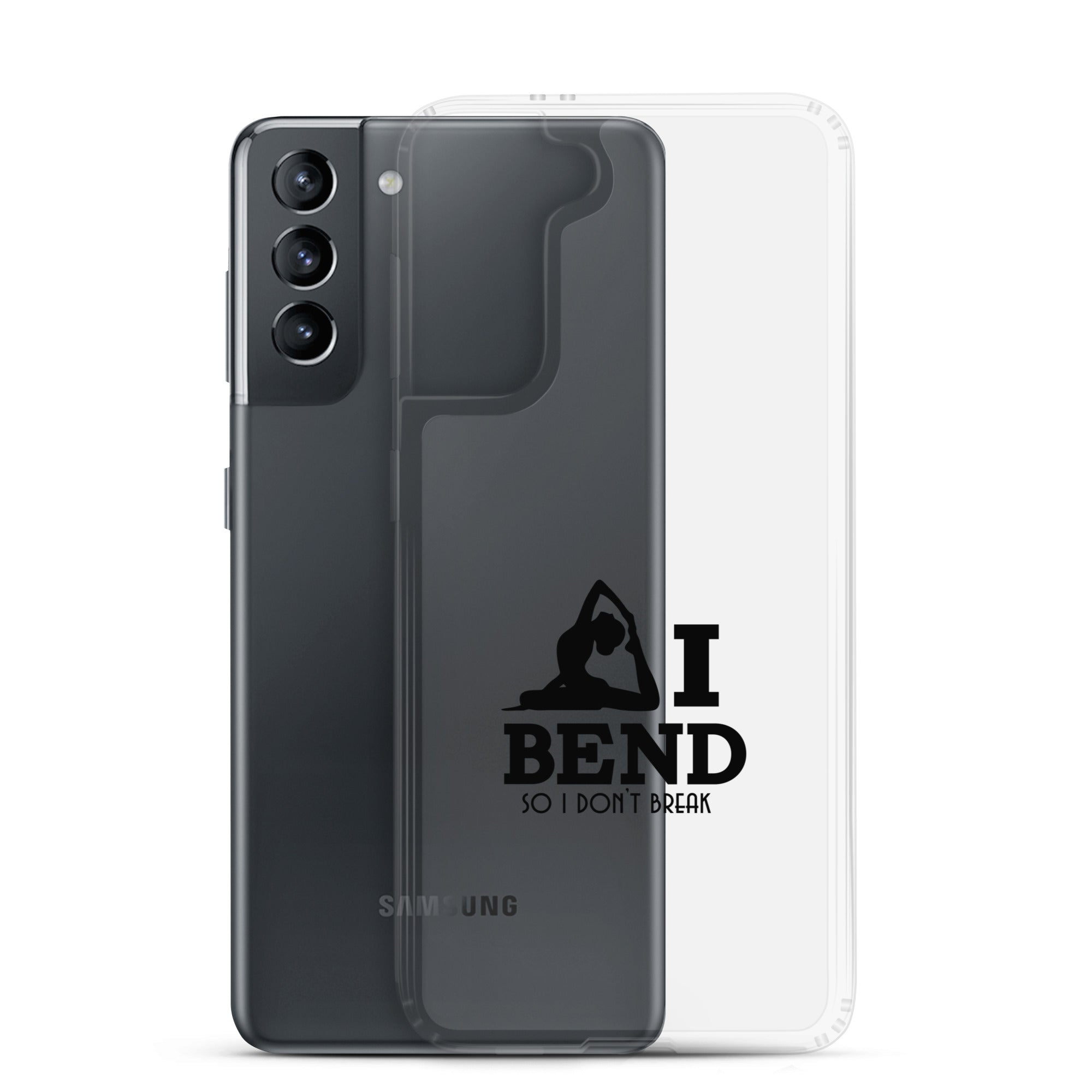 I BEND SO I DON'T BREAK - Samsung Case