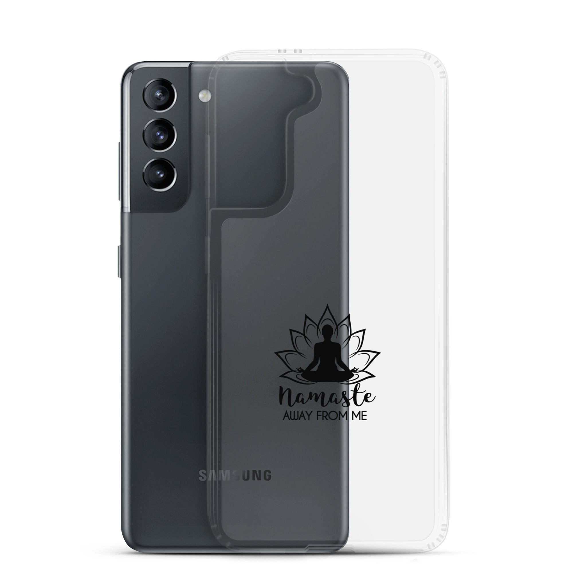 NAMASTE AWAY FROM ME - Samsung Case
