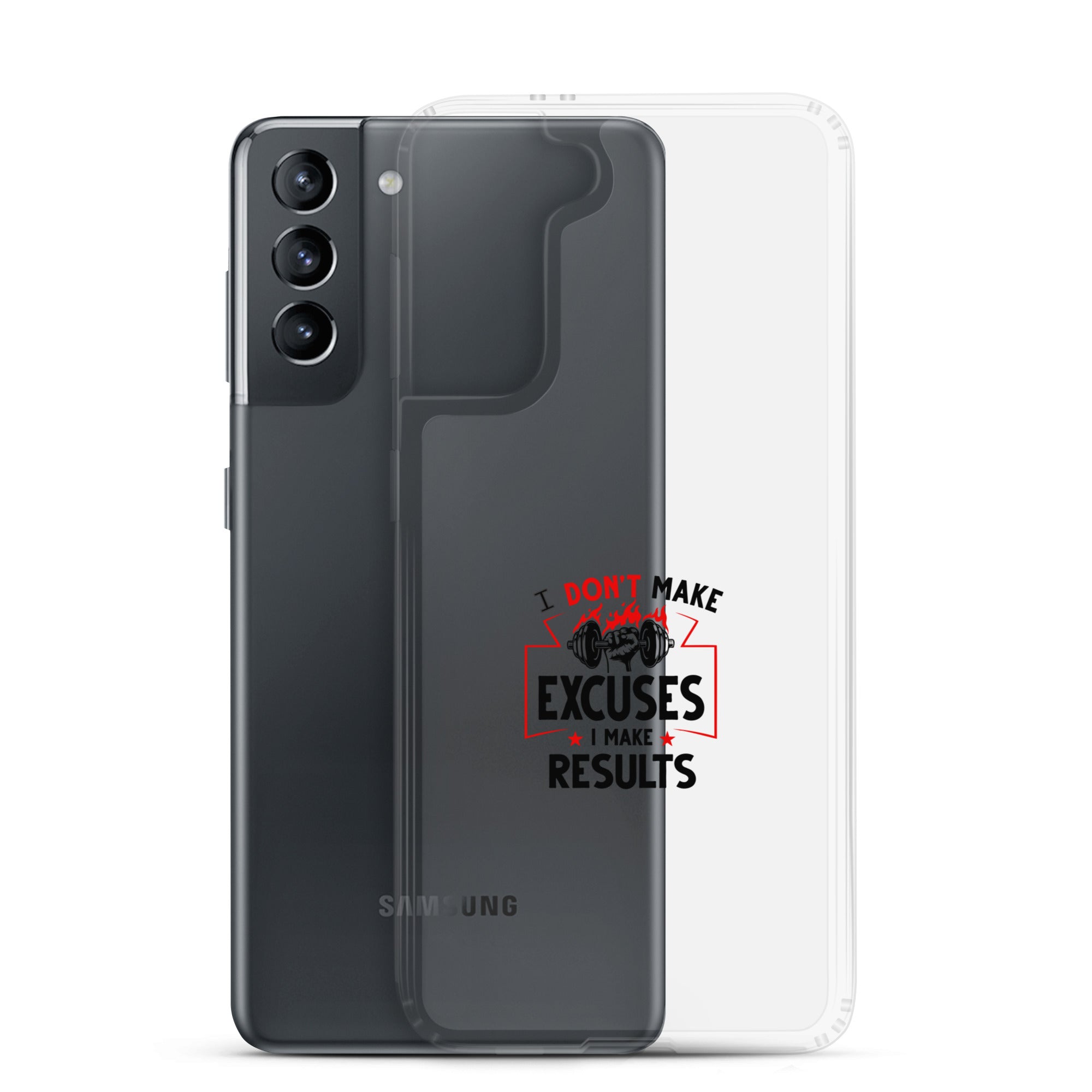 I DON'T MAKE EXCUSES - Samsung Case