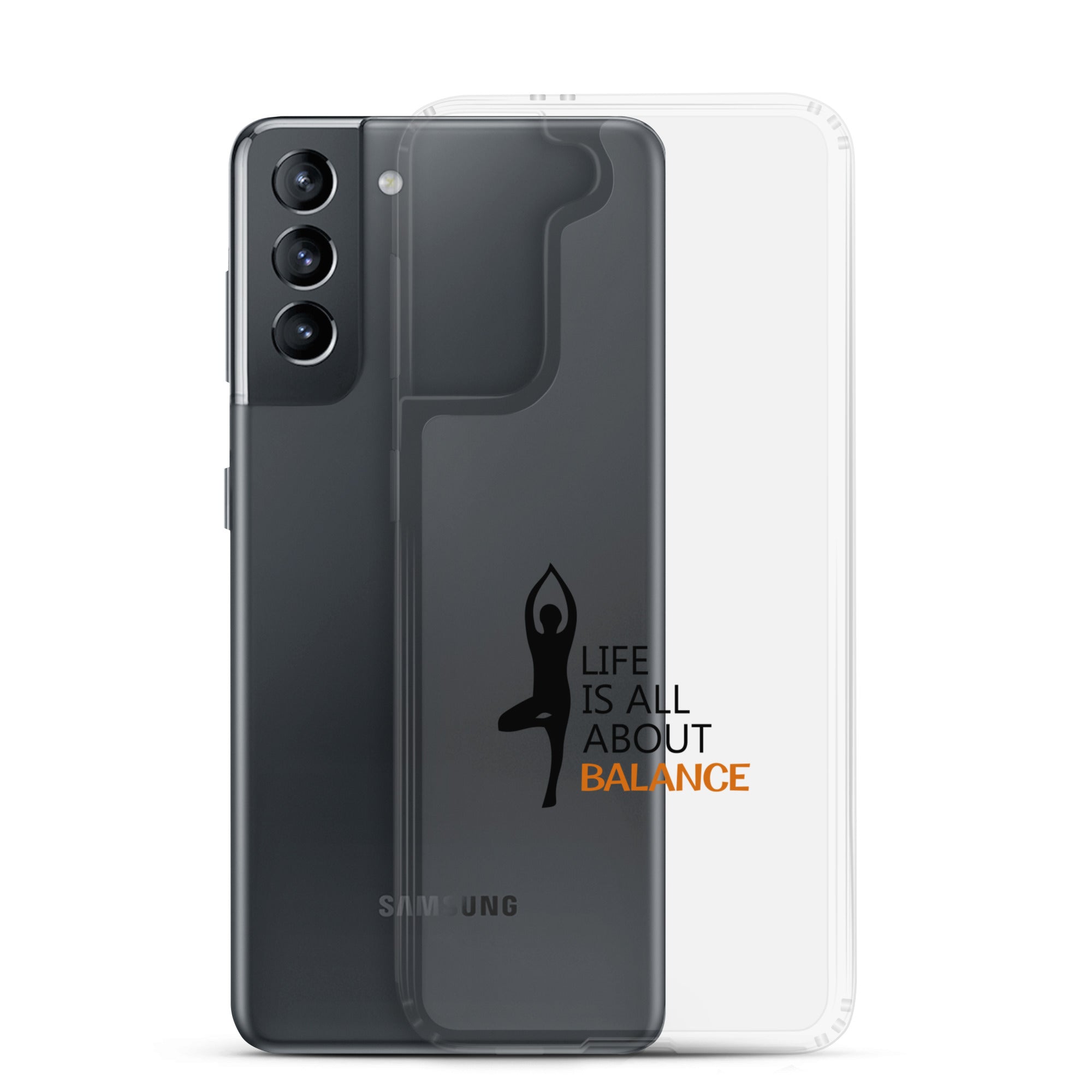 LIFE IS ALL ABOUT BALANCE - Samsung Case