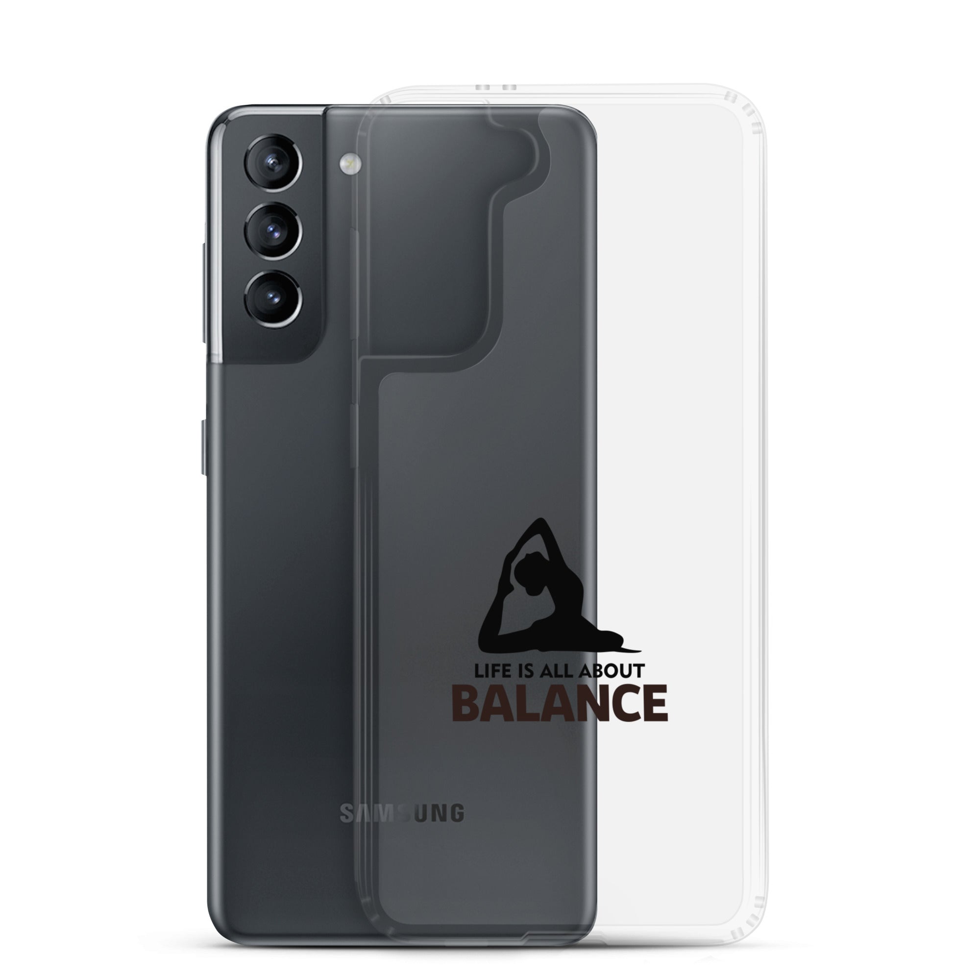 LIFE IS ALL ABOUT BALANCE - Samsung Case