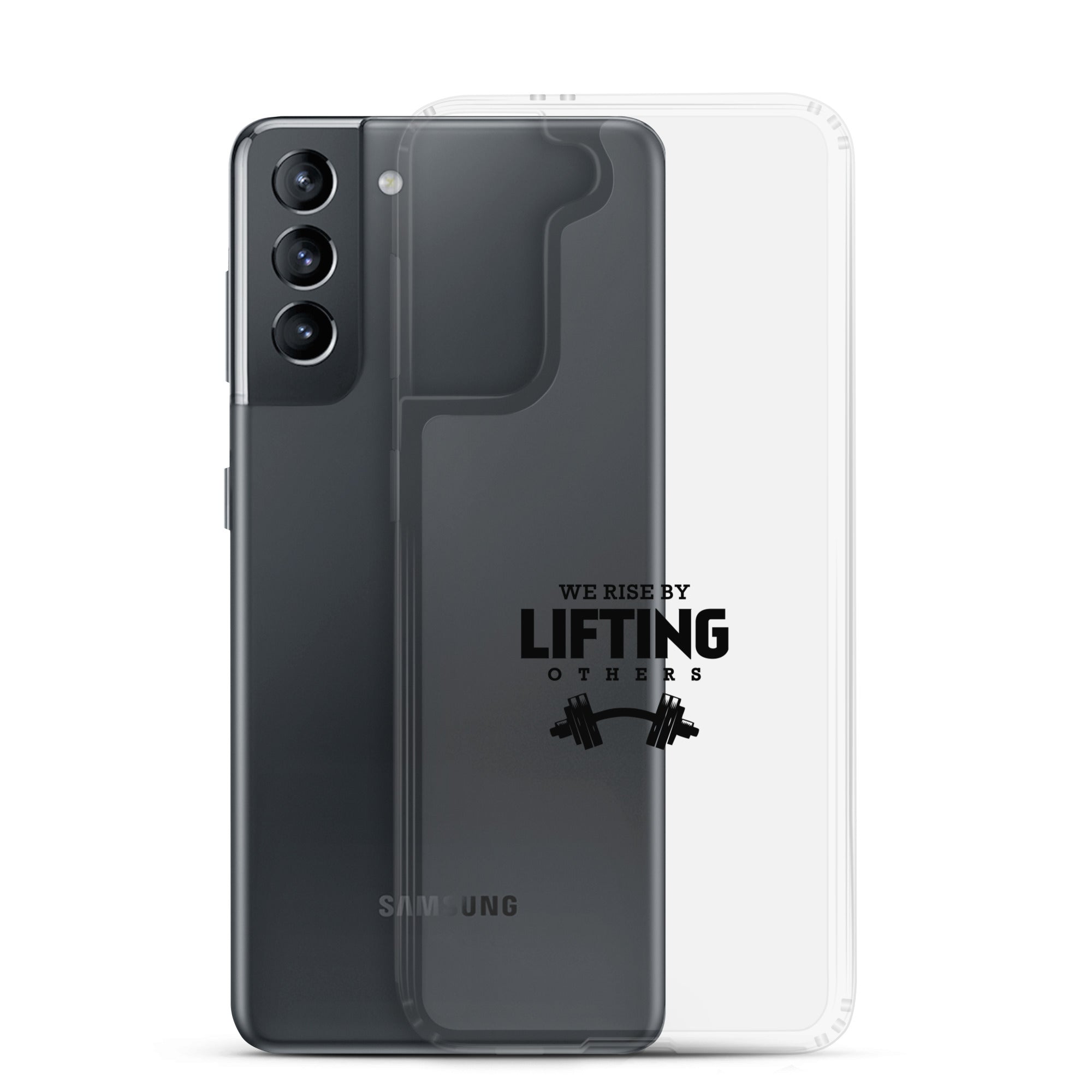 WE RISE BY LIFTING OTHERS - Samsung Case