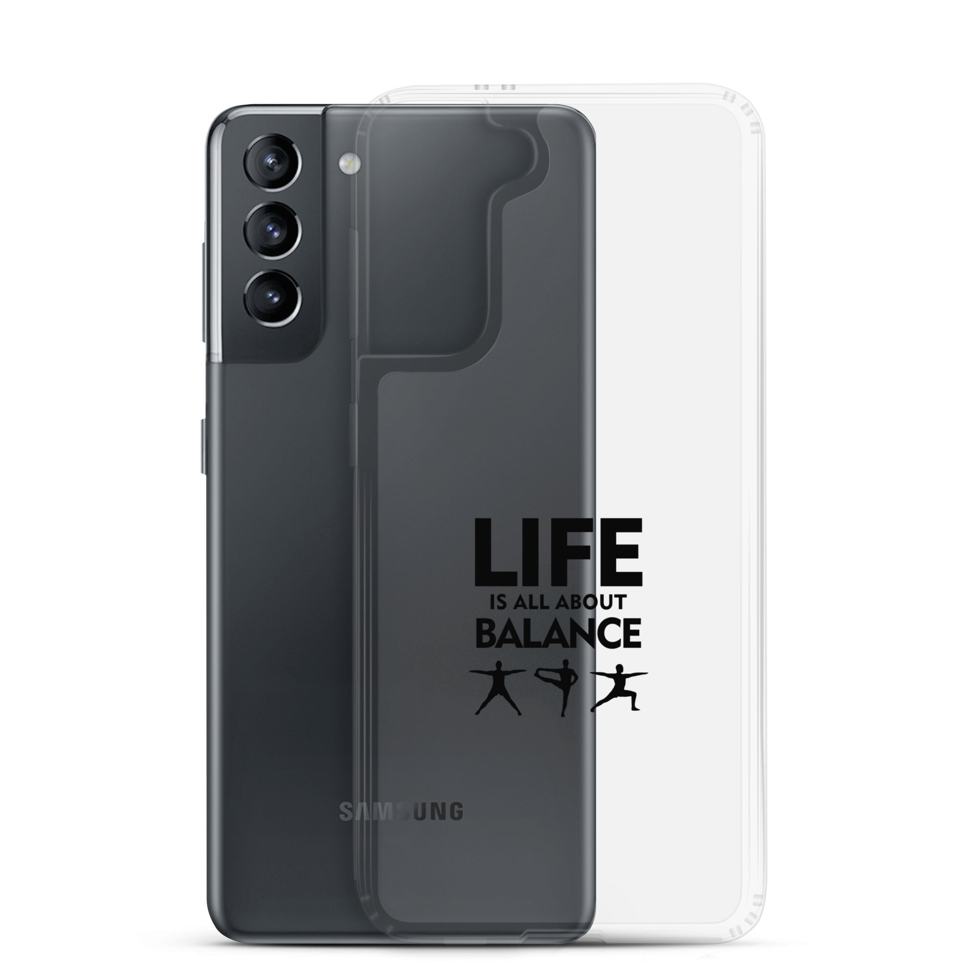 LIFE IS ALL ABOUT BALANCE - Samsung Case