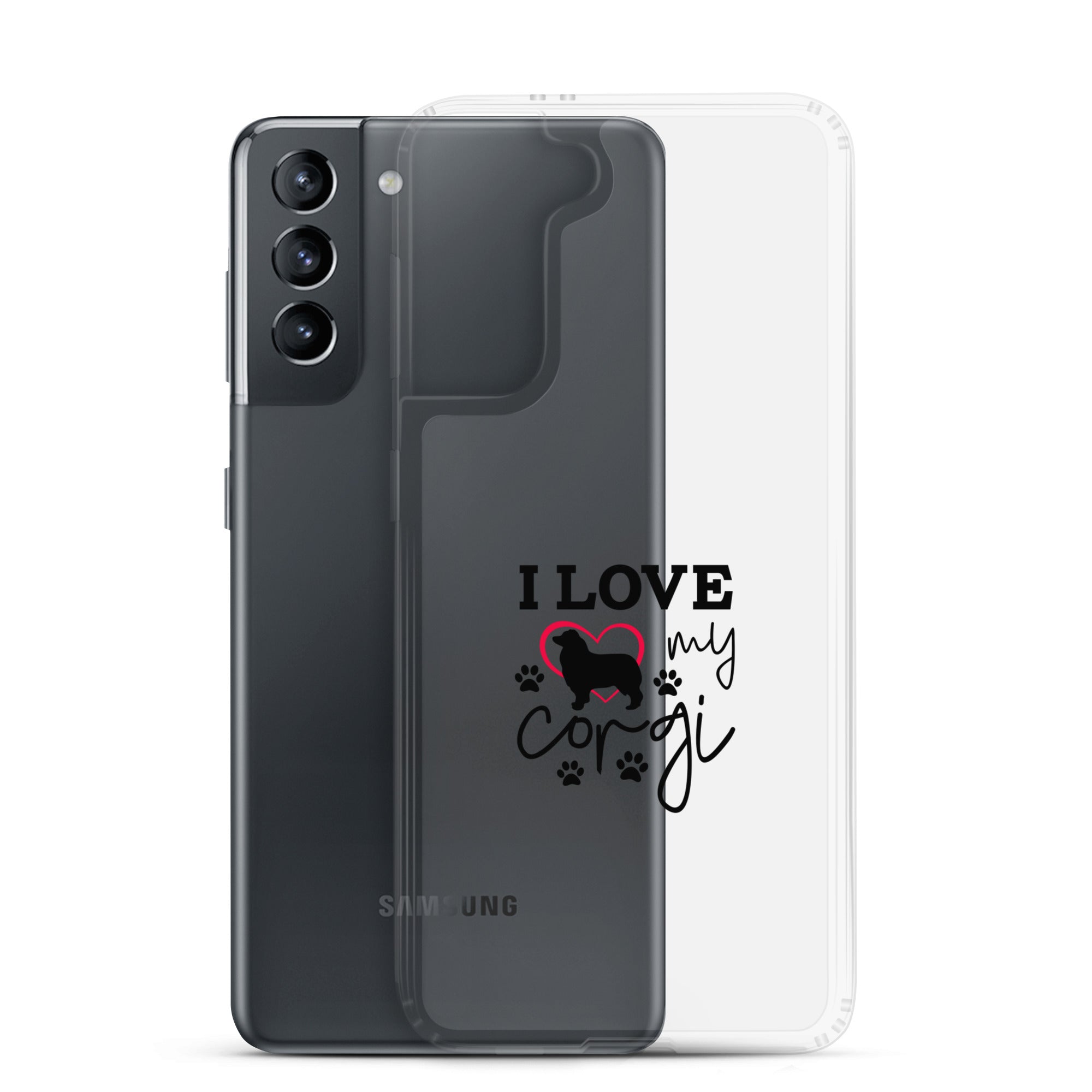 I LOVE MY CORGI - Samsung Case