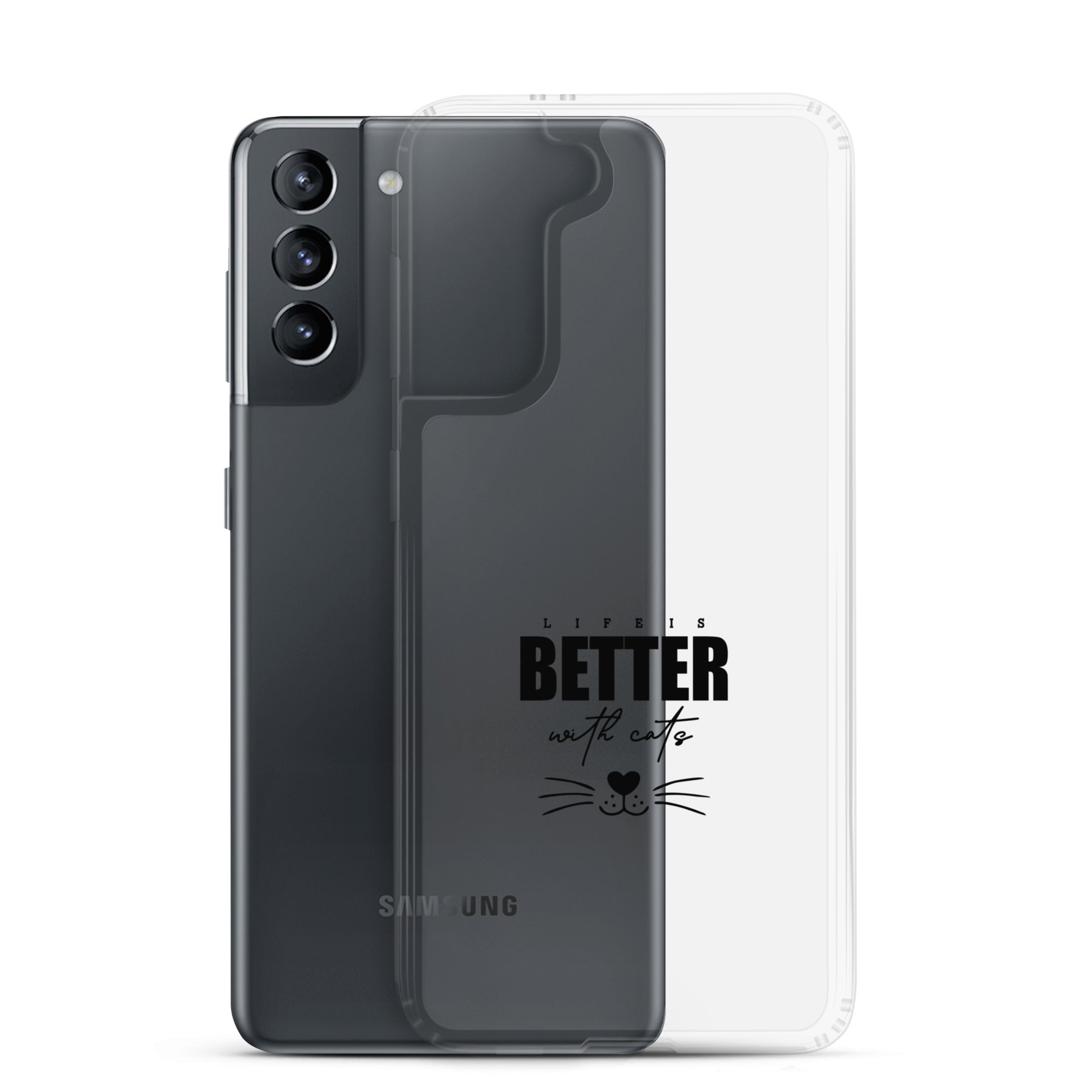 LIFE IS BETTER WITH CATS - Samsung Case