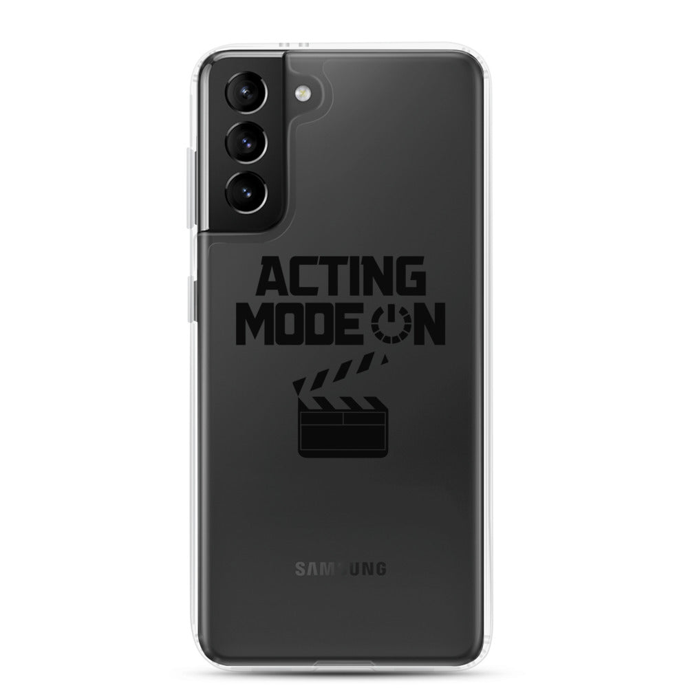 Acting mode - Samsung Case