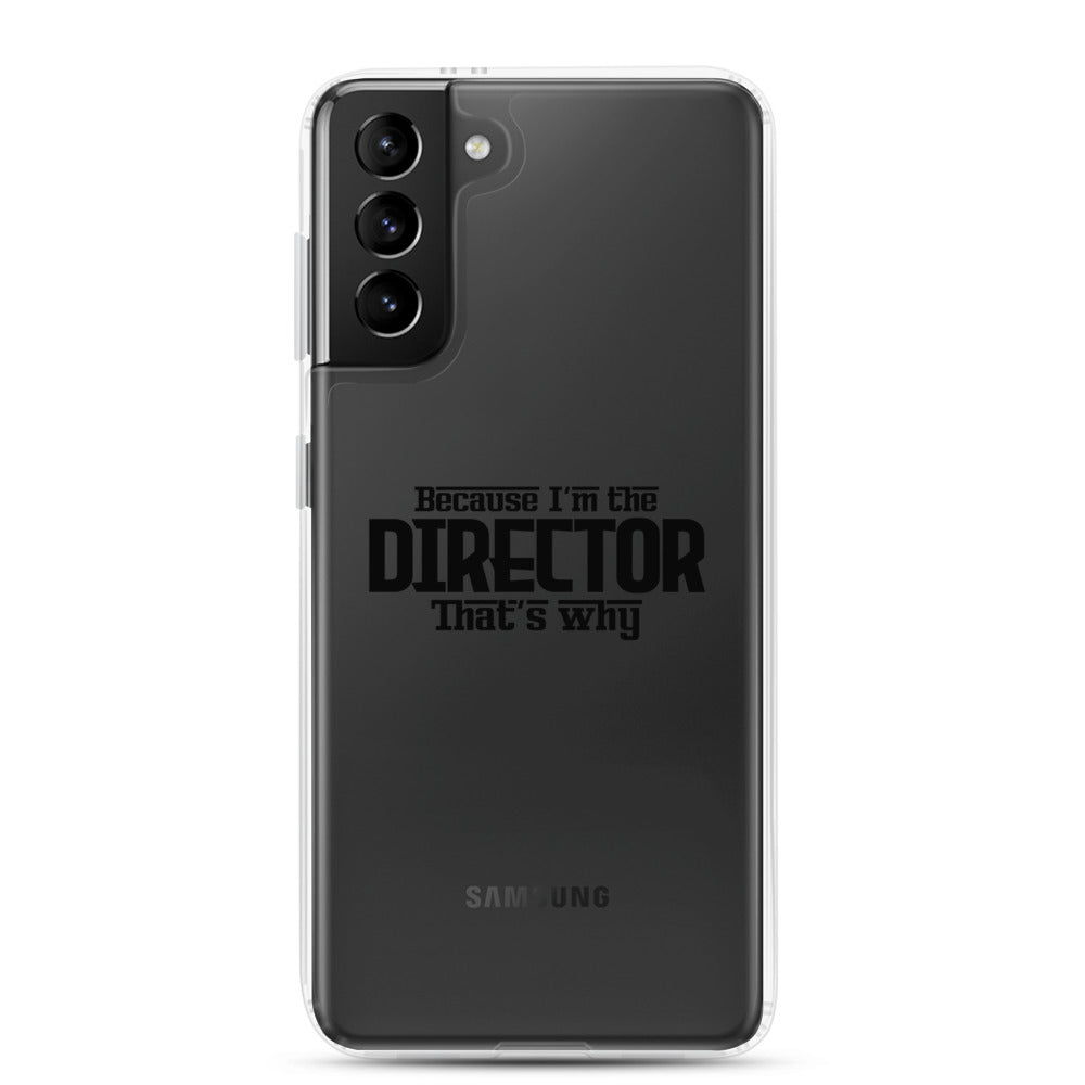 I'm the director- Samsung Case