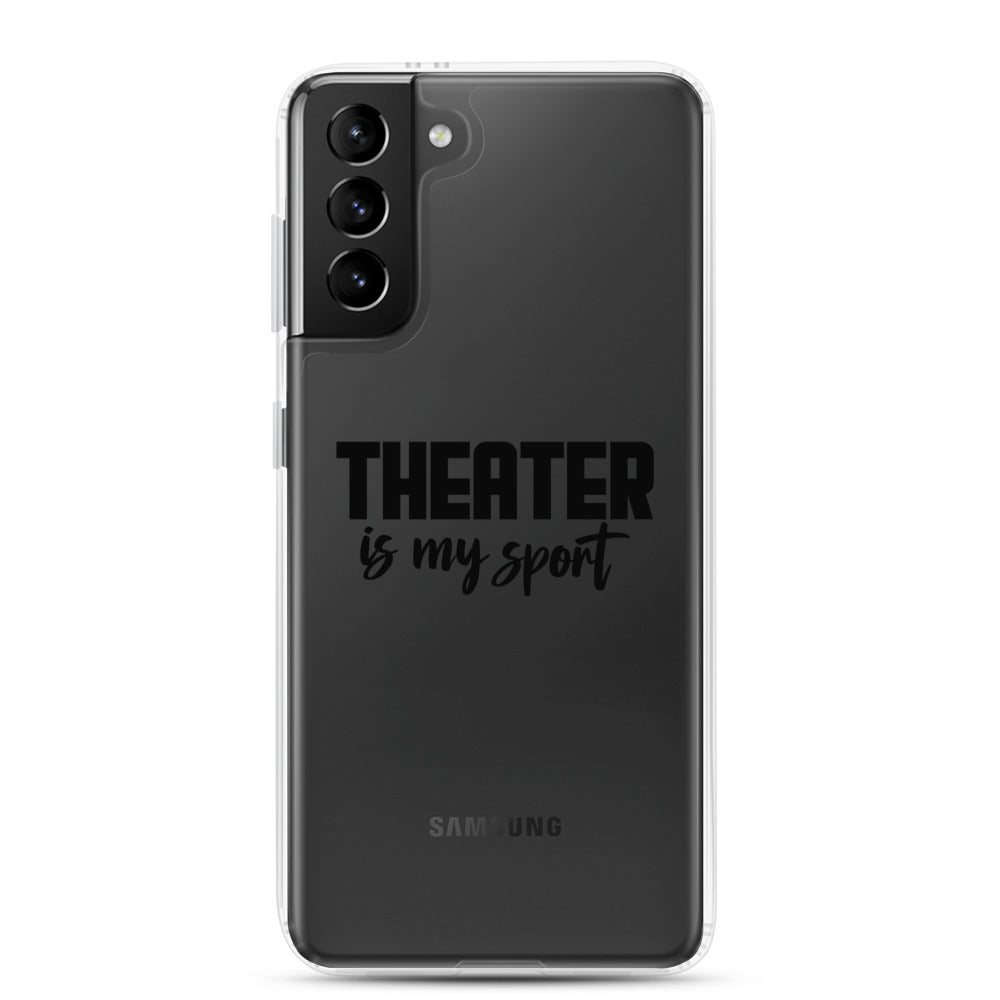 Theatre is my sport- Samsung Case