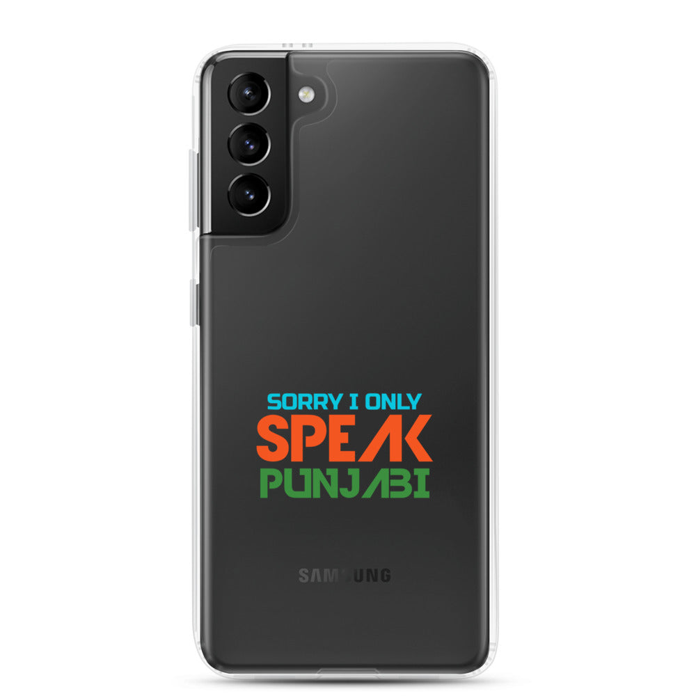 SORRY I ONLY SPEAK PUNJABI - Samsung Case