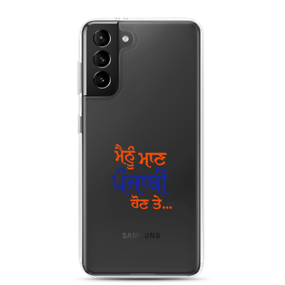 MAINU MAAN PUNJABI HON TE - Samsung Case